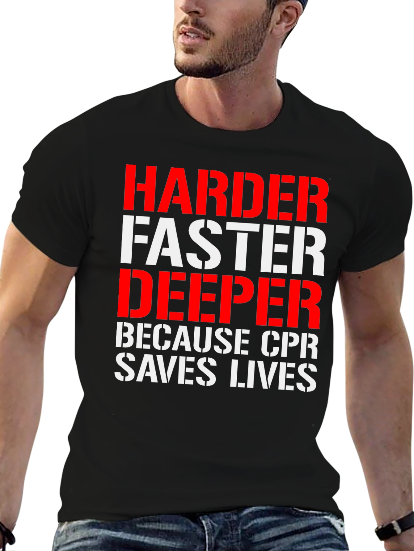 CPR Saves Lives Tee: Harder Faster Deeper