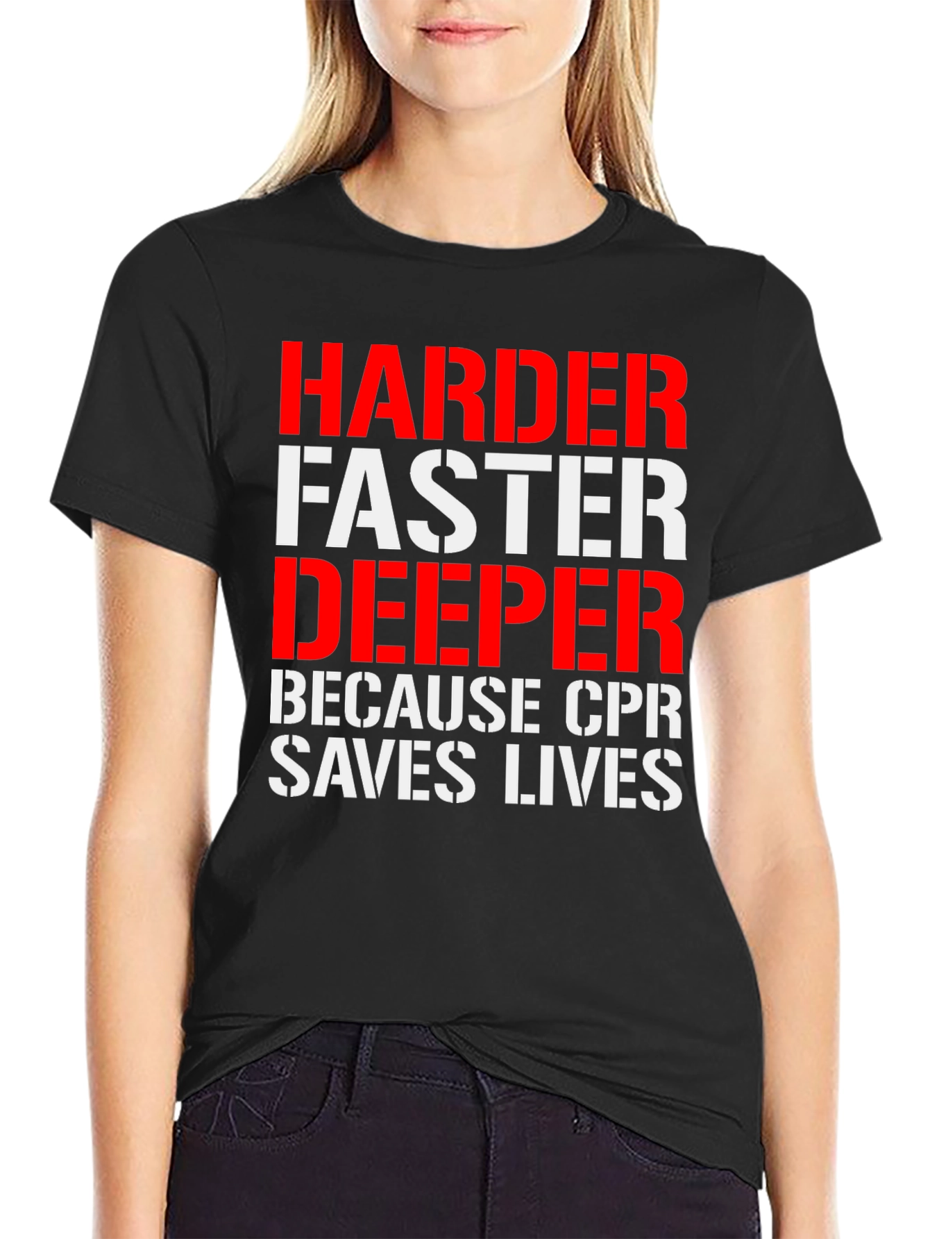 CPR Saves Lives Tee: Harder Faster Deeper