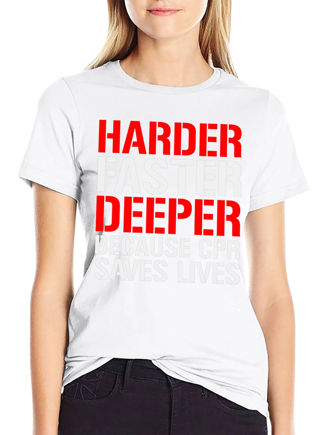 CPR Saves Lives Tee: Harder Faster Deeper