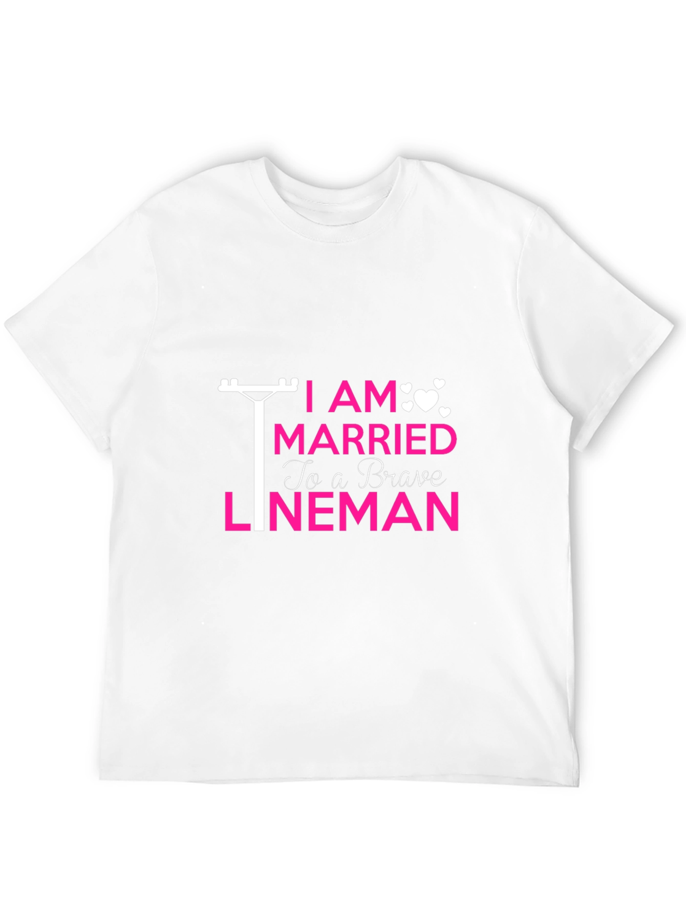 I Am Married to a Brave Lineman T-Shirt