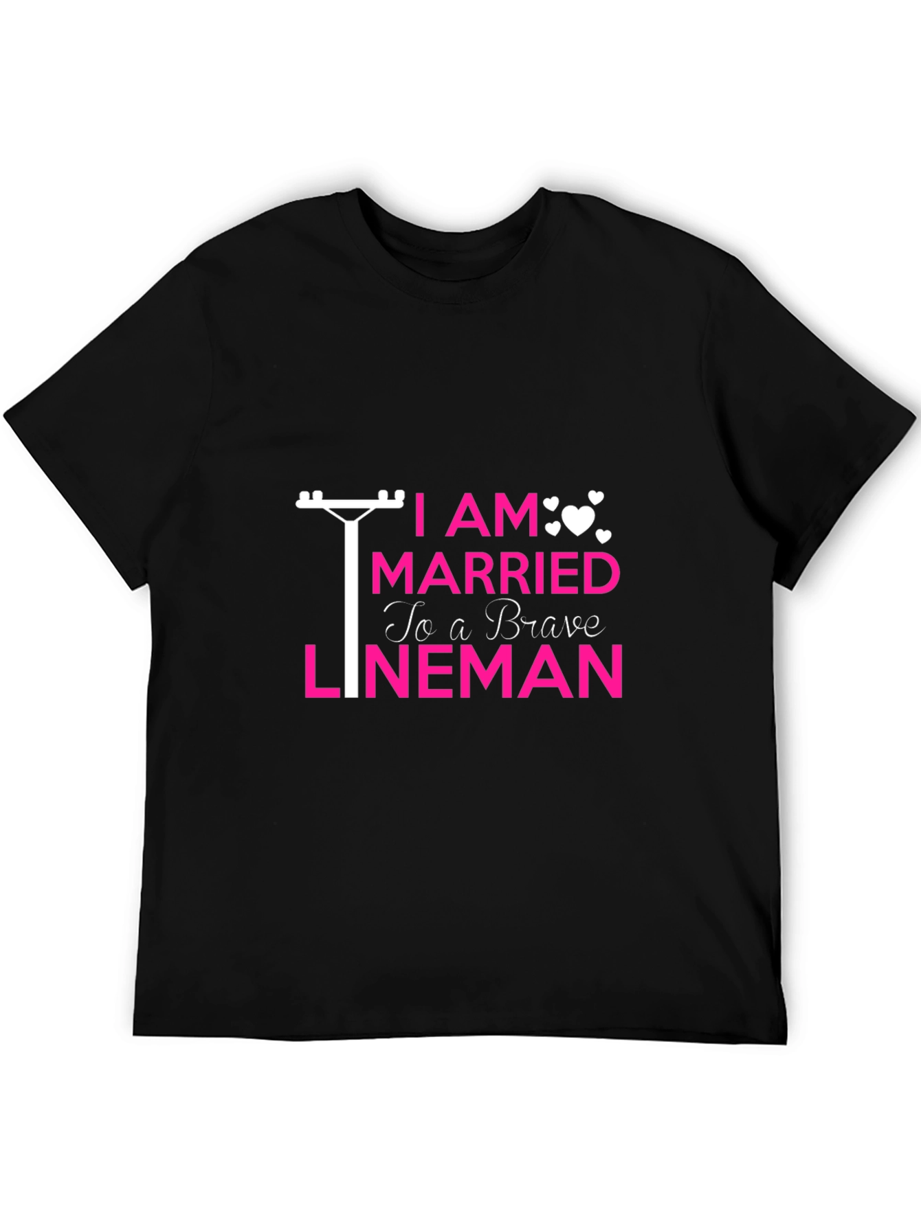 I Am Married to a Brave Lineman T-Shirt