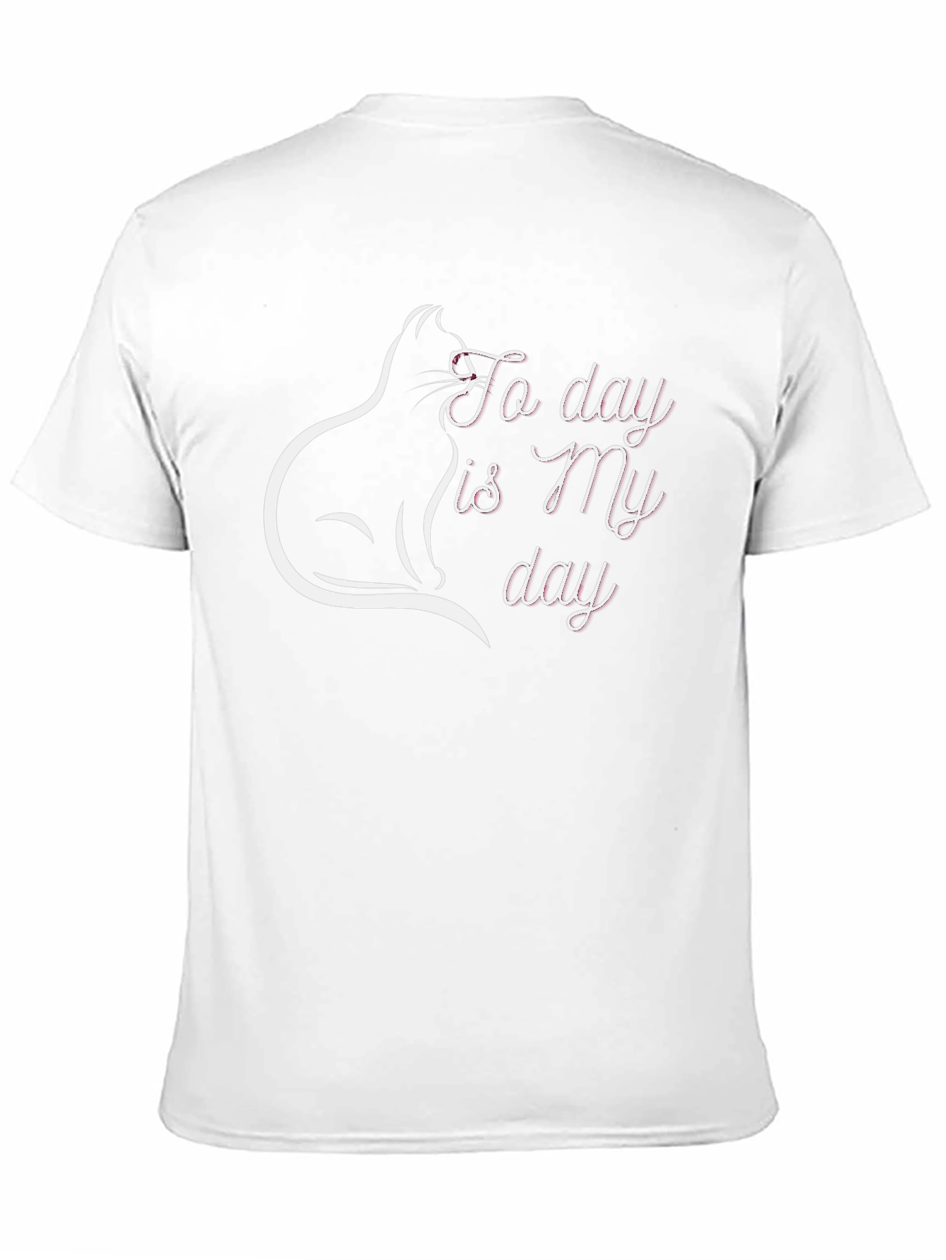 Cat Lover T-Shirt: Today is My Day