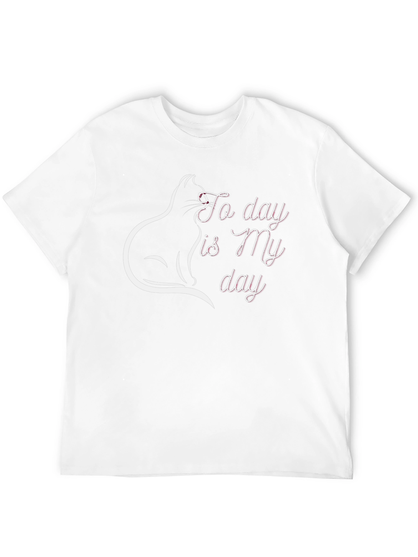 Cat Lover T-Shirt: Today is My Day