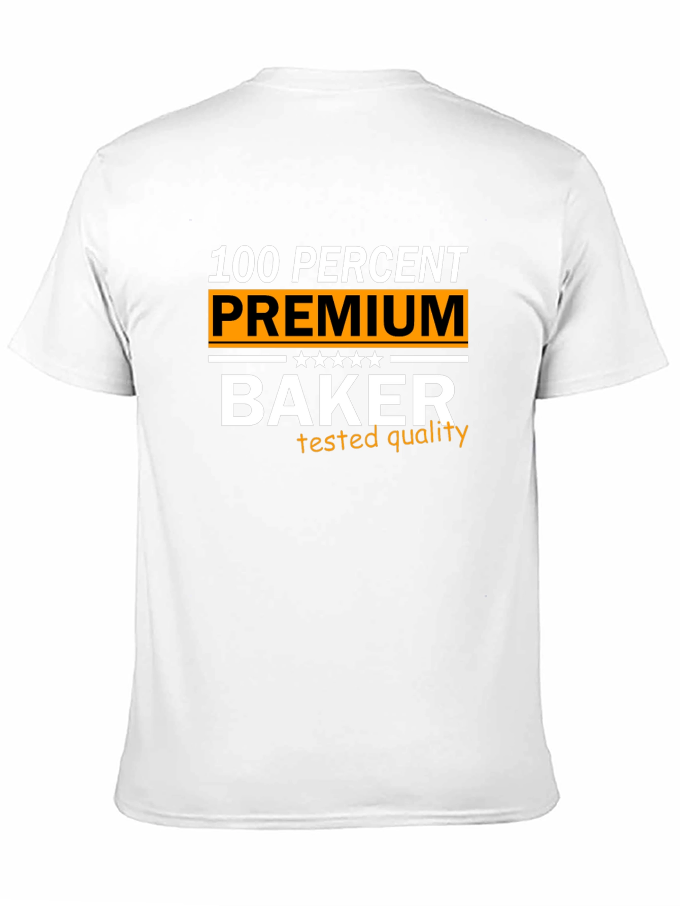 100% Premium Baker T-Shirt