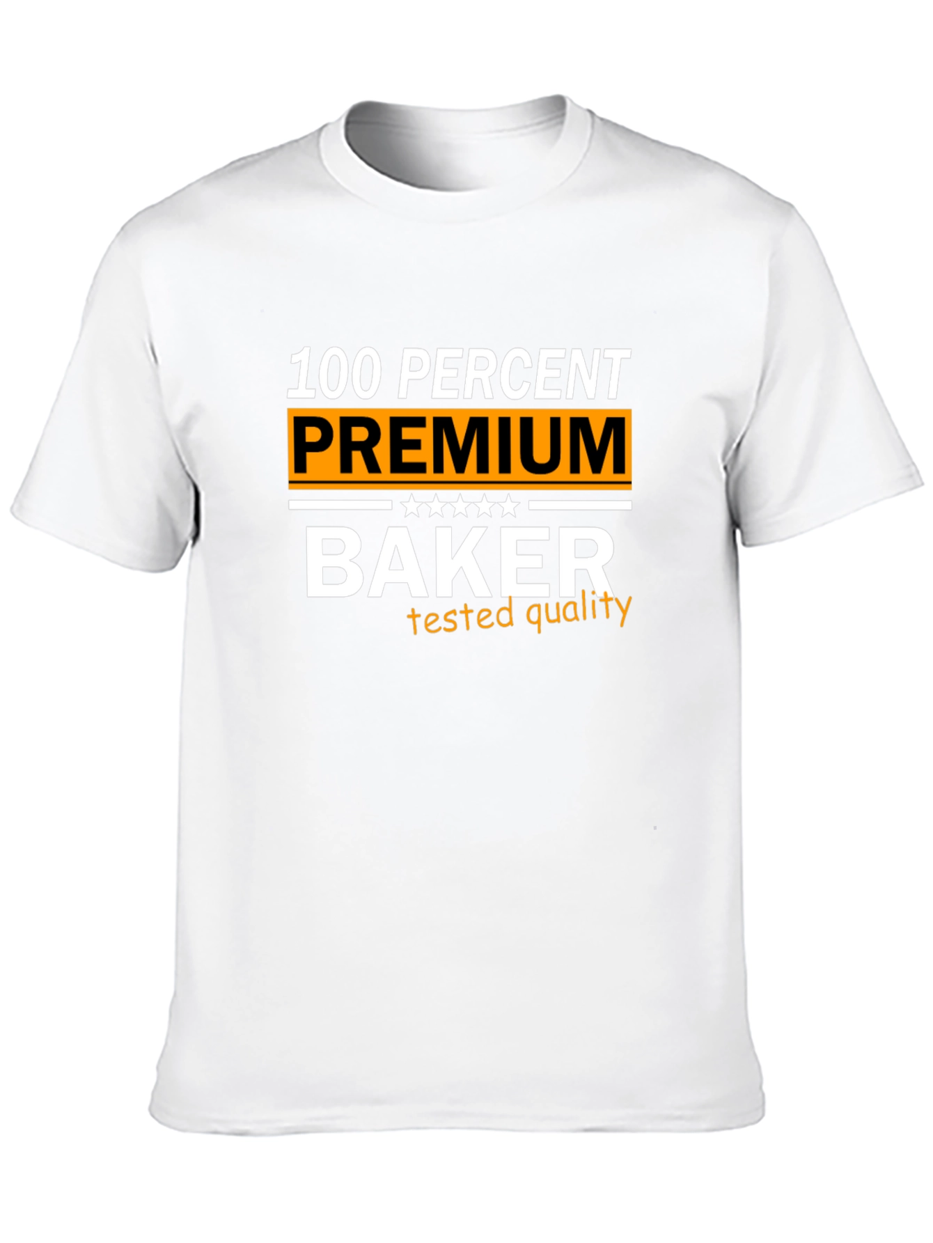 100% Premium Baker T-Shirt