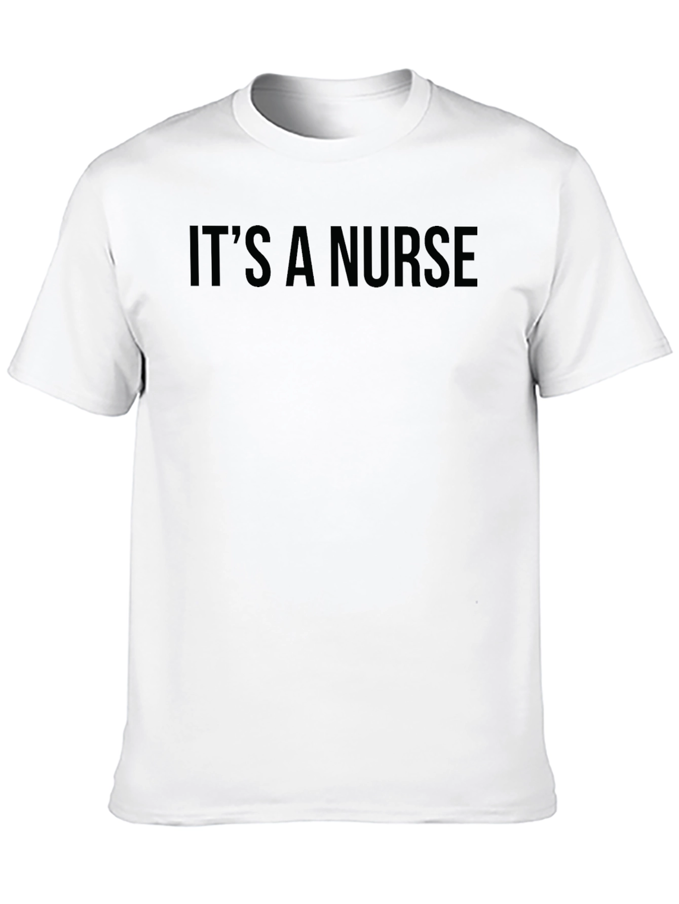 Its A Nurse - Graphic Print T-Shirt