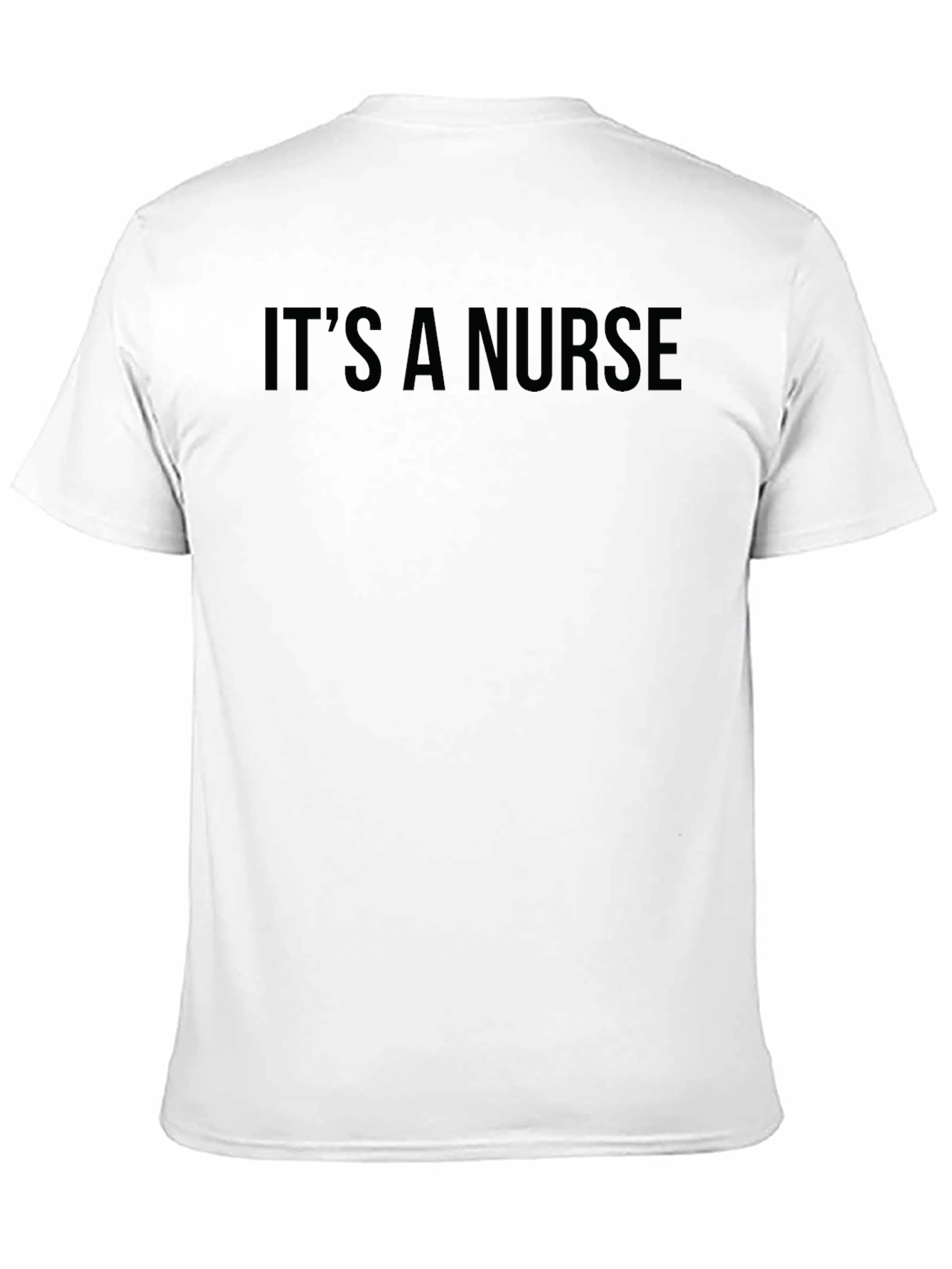 Its A Nurse - Graphic Print T-Shirt