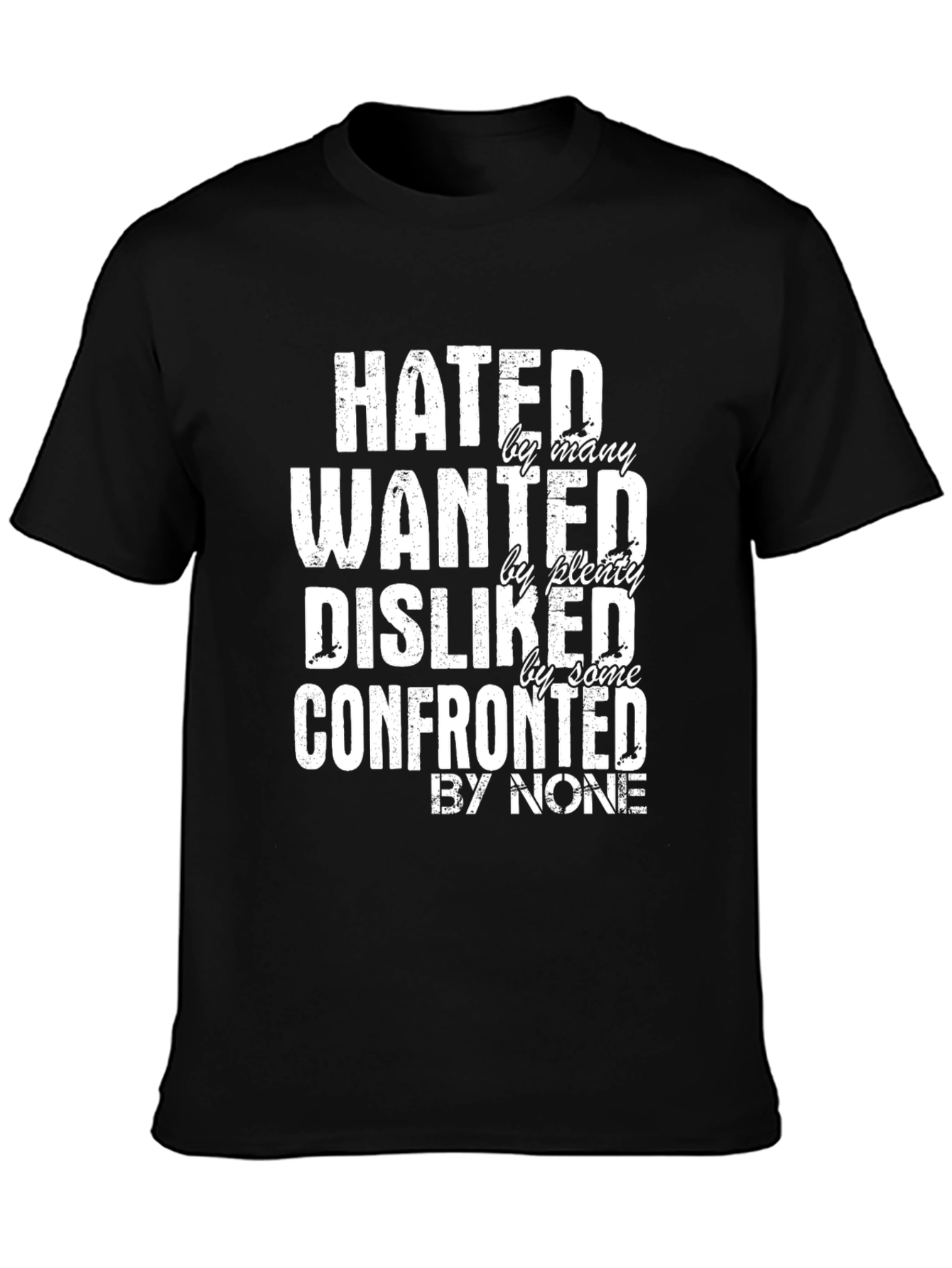 Hated Wanted Disliked Graphic Tee