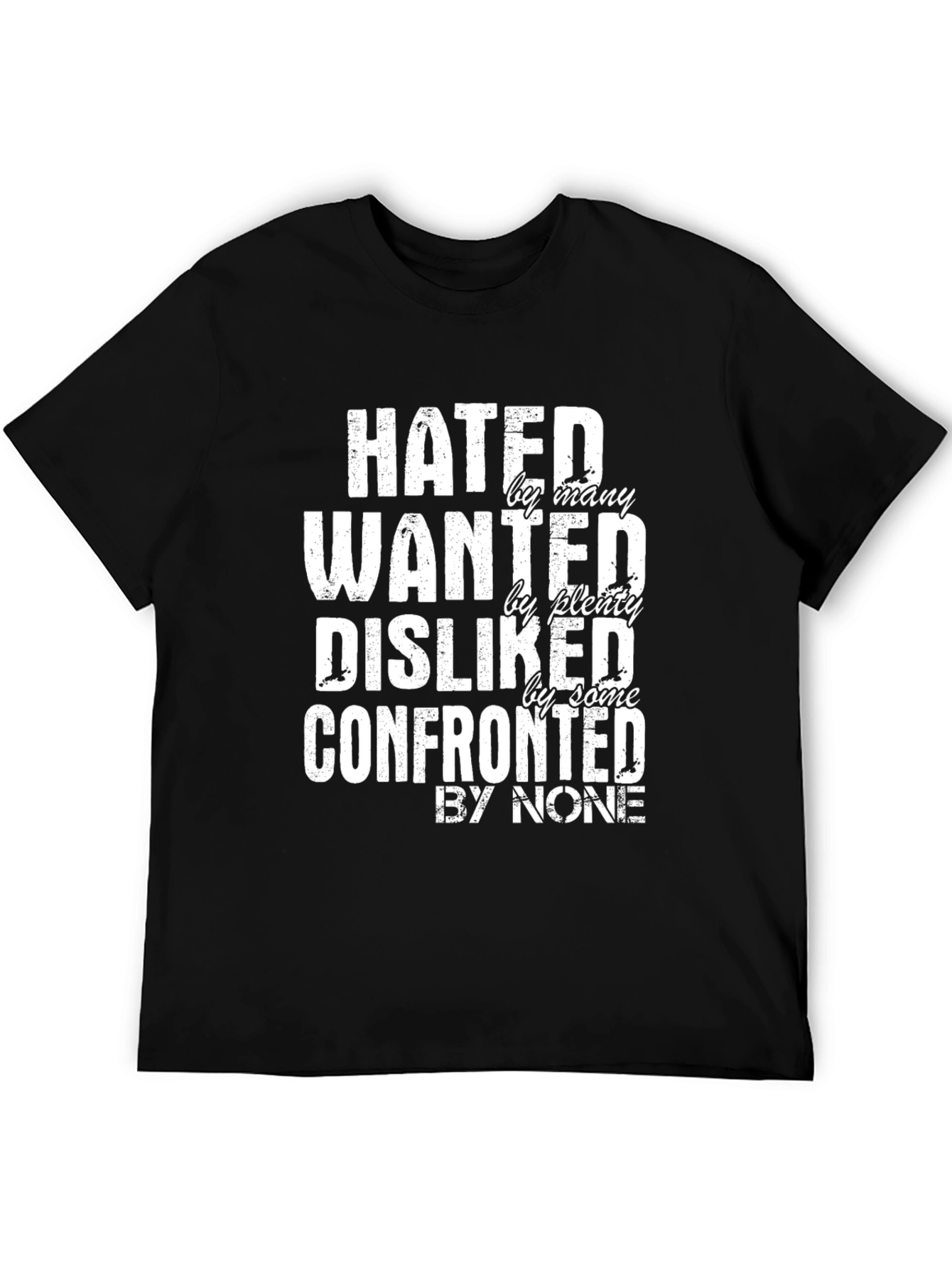 Hated Wanted Disliked Graphic Tee