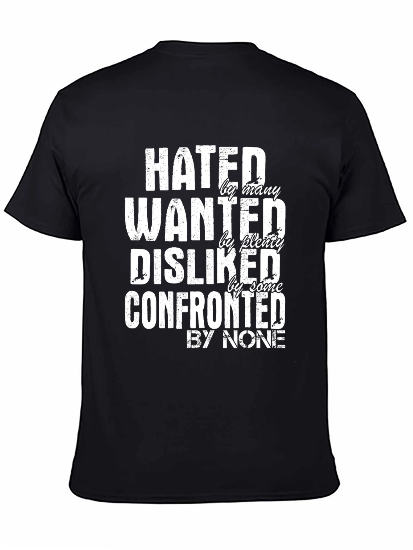 Hated Wanted Disliked Graphic Tee