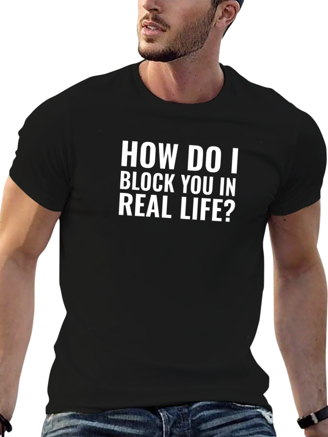 How Do I Block You T-Shirt