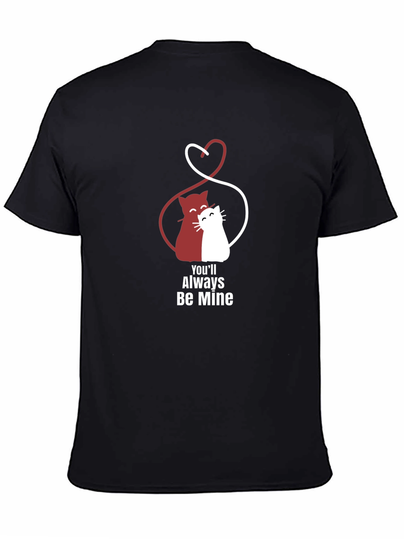 Youll Always Be Mine Black Graphic Tee
