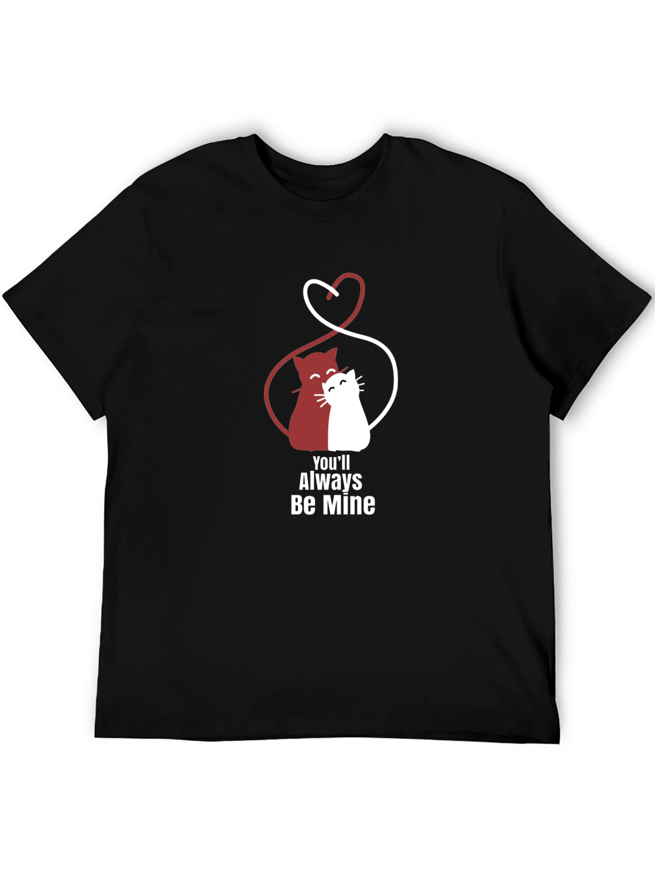 Youll Always Be Mine Black Graphic Tee