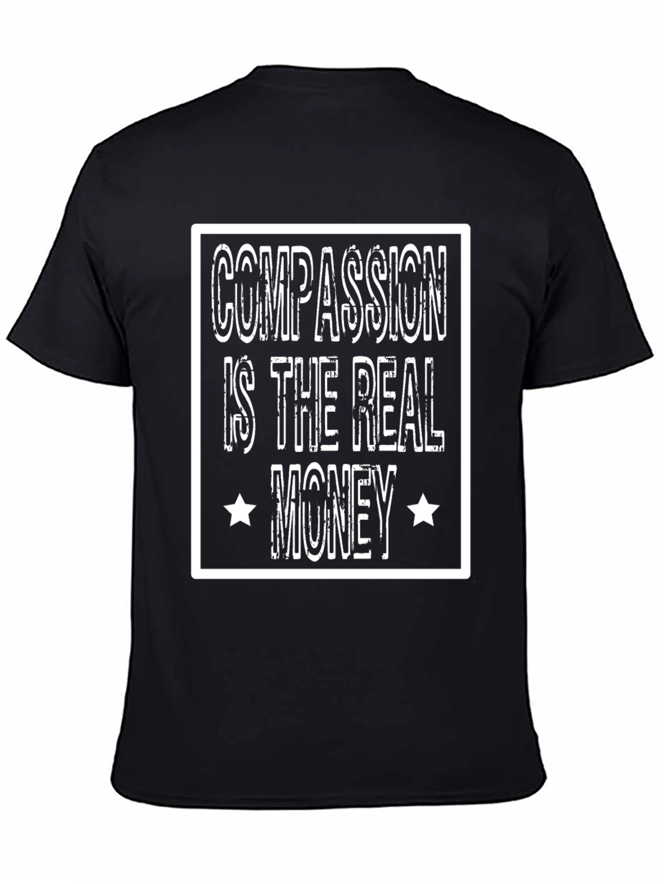 Compassion is the Real Money Graphic T-Shirt