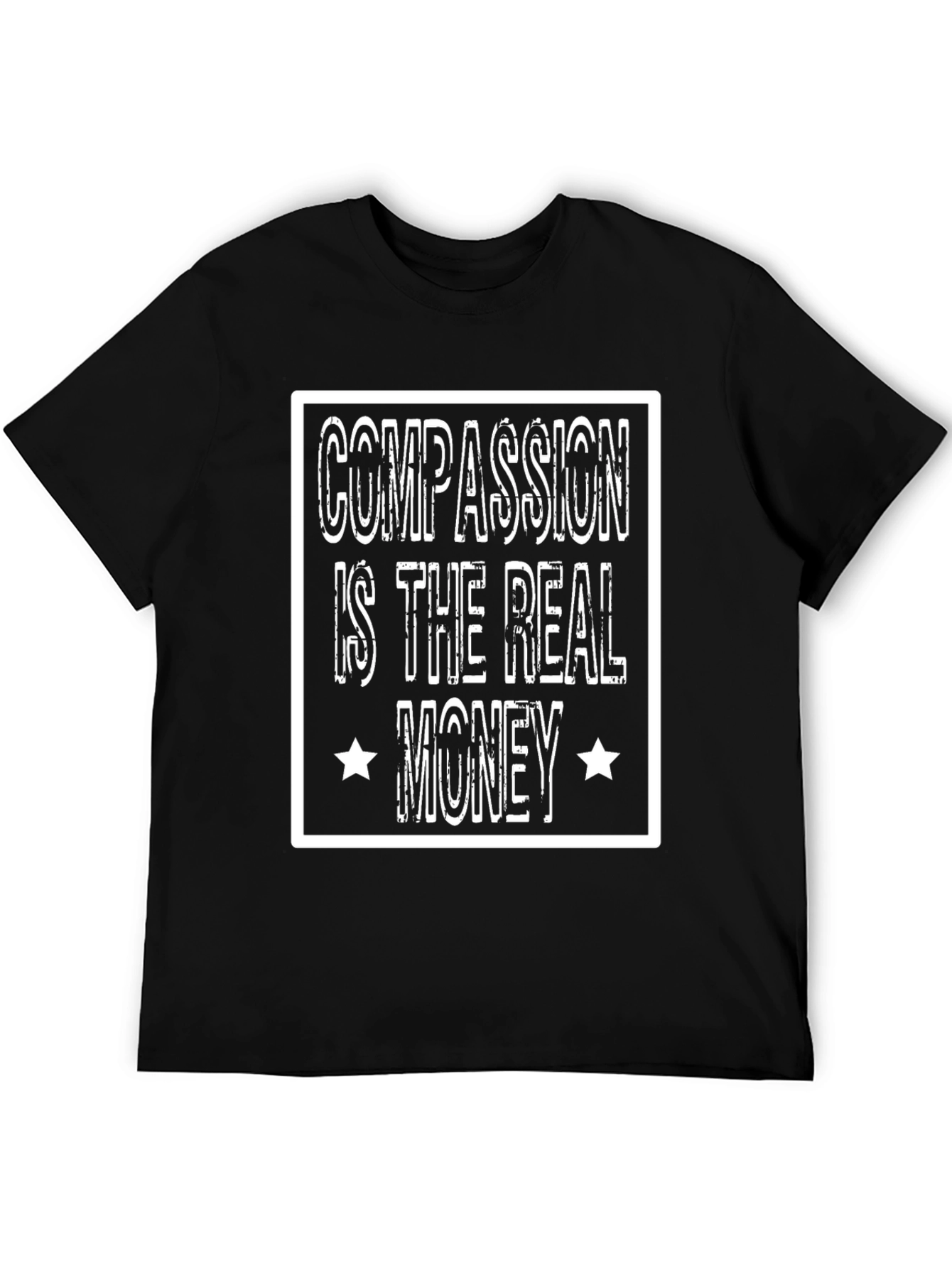 Compassion is the Real Money Graphic T-Shirt