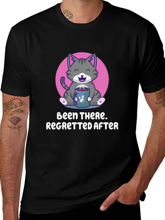 Been There Regretted After T-Shirt