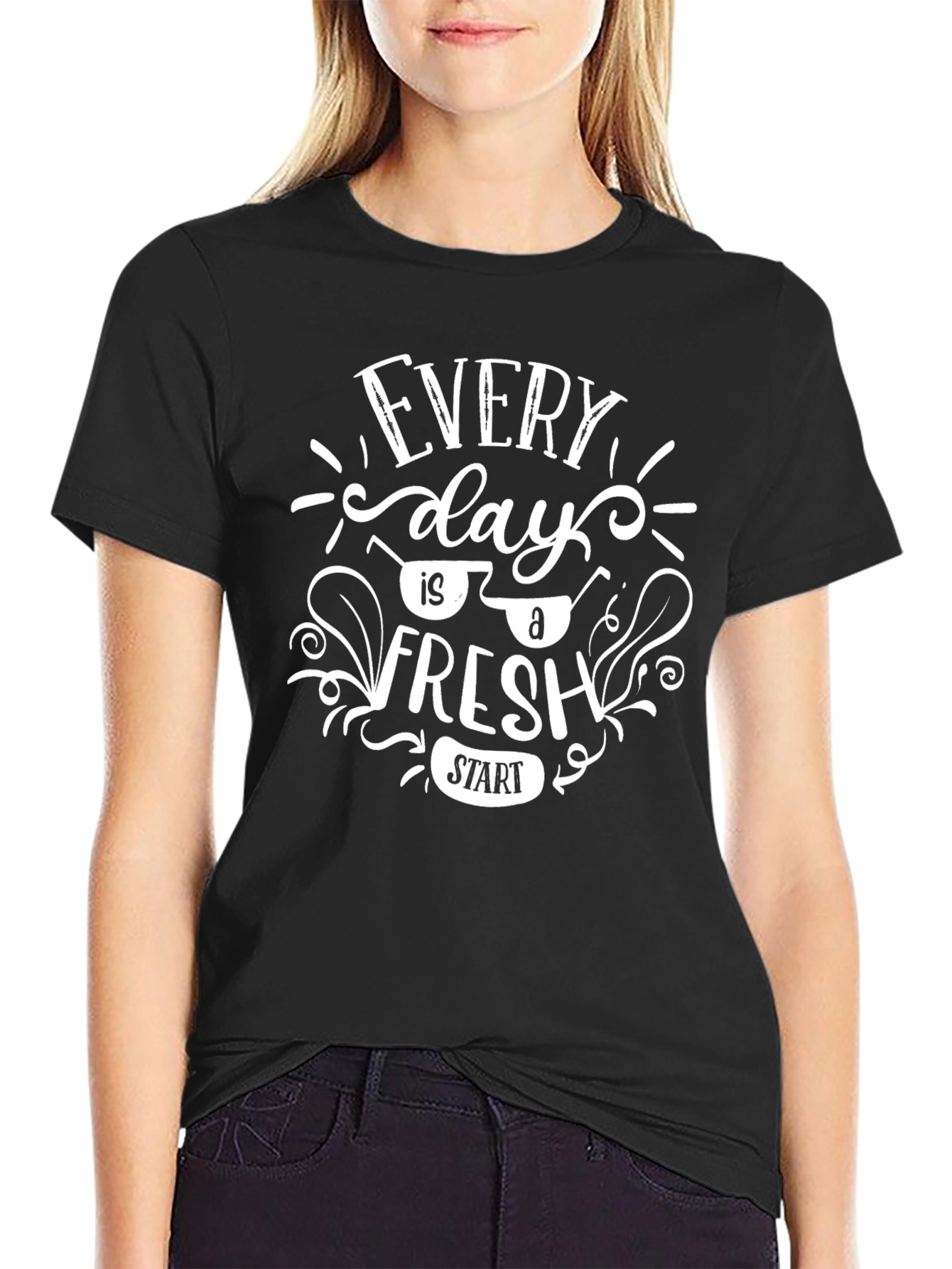 Every Day is a Fresh Start Black T-Shirt