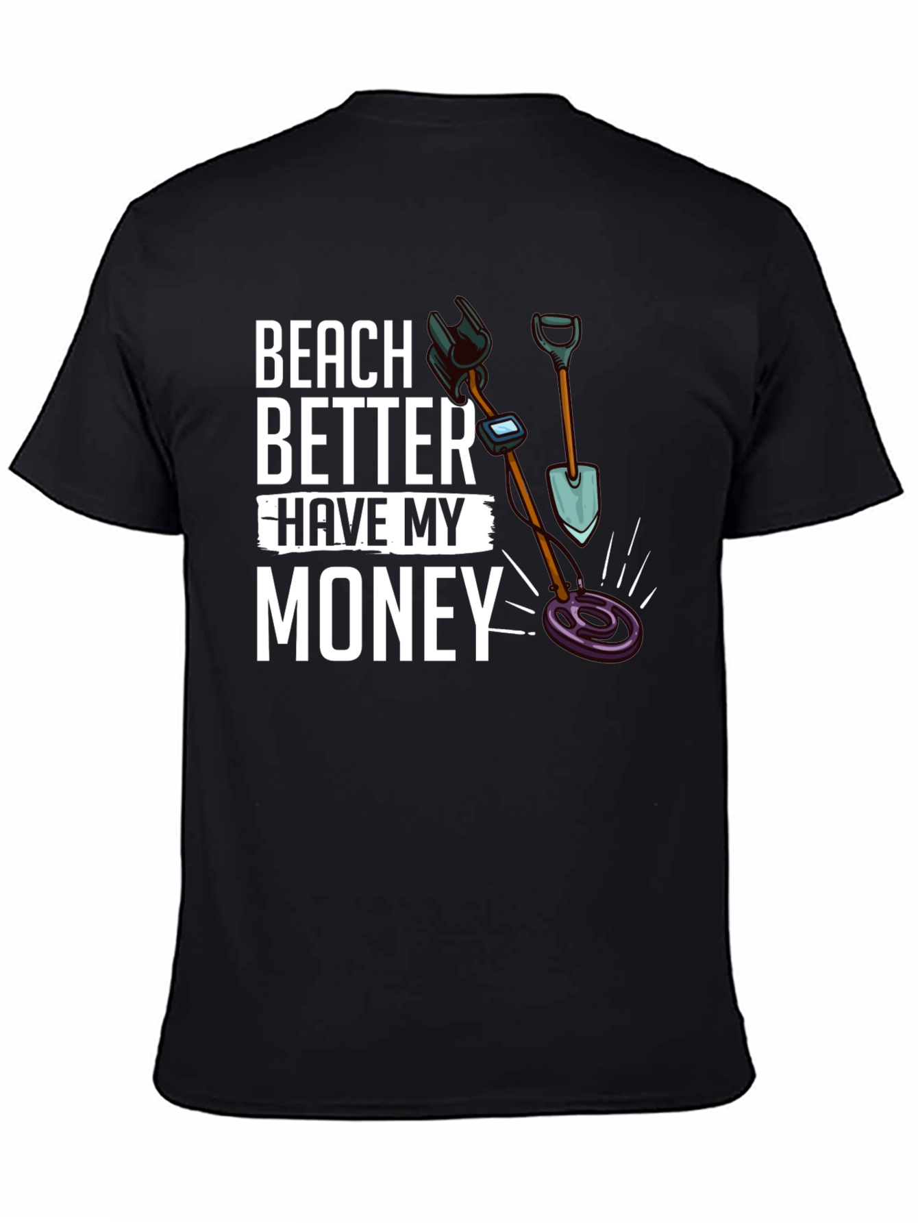 Beach Better Have My Money T-Shirt