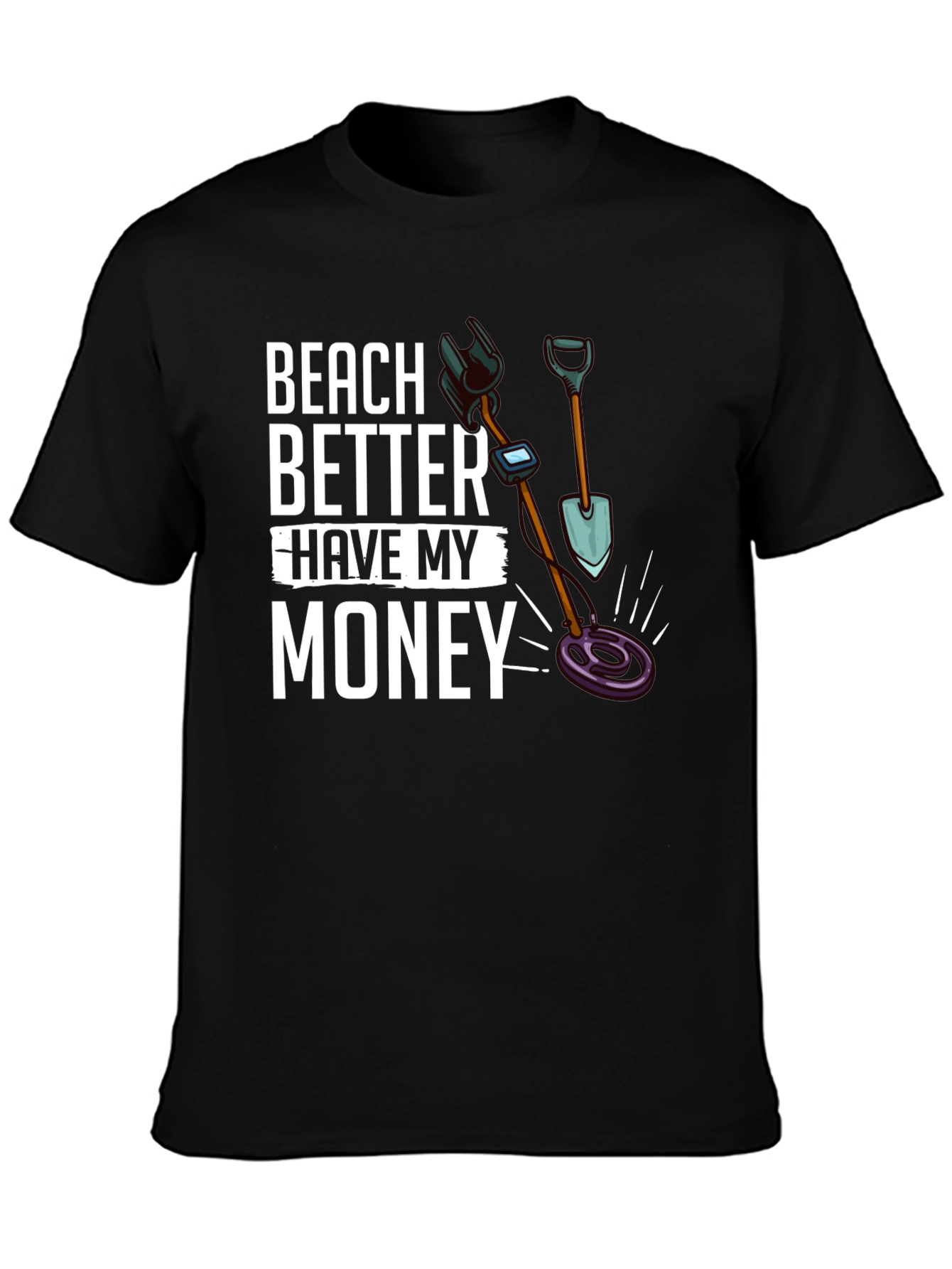 Beach Better Have My Money T-Shirt