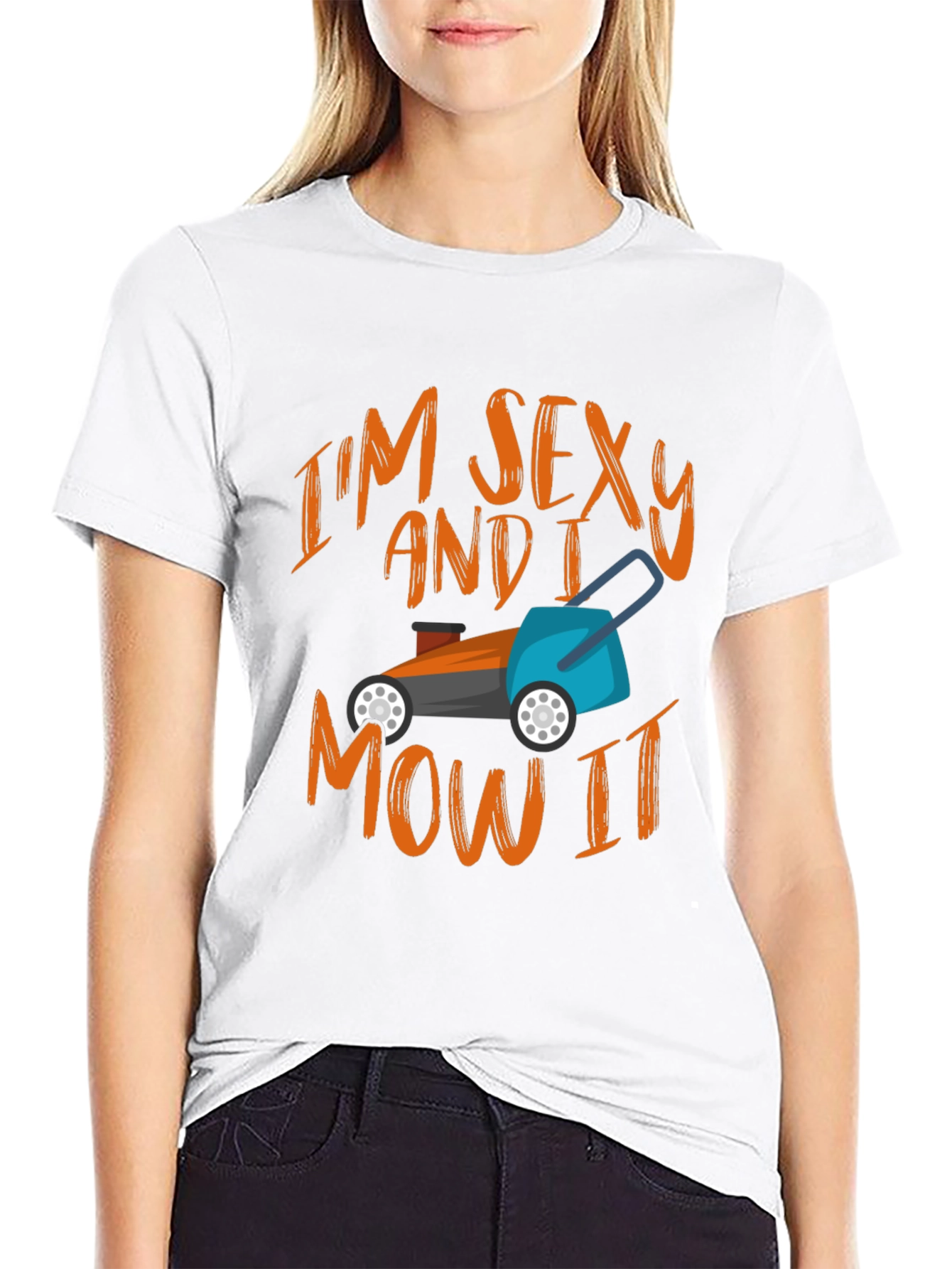 Im Sexy and I Mow It T-Shirt