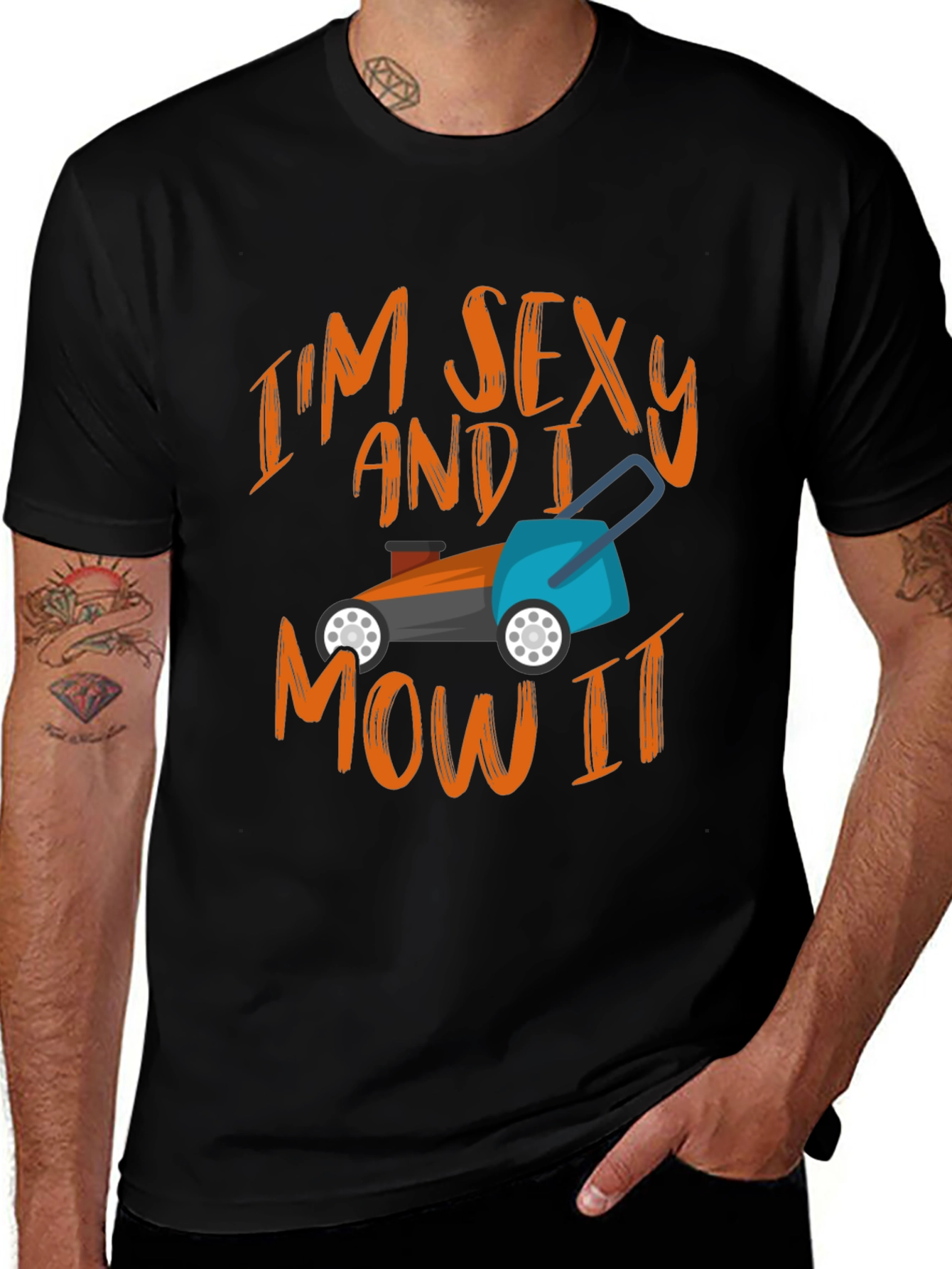 Im Sexy and I Mow It T-Shirt