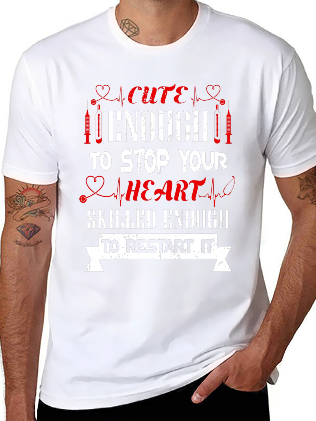 Cute Enough Nurse T-Shirt - Stop & Restart Hearts