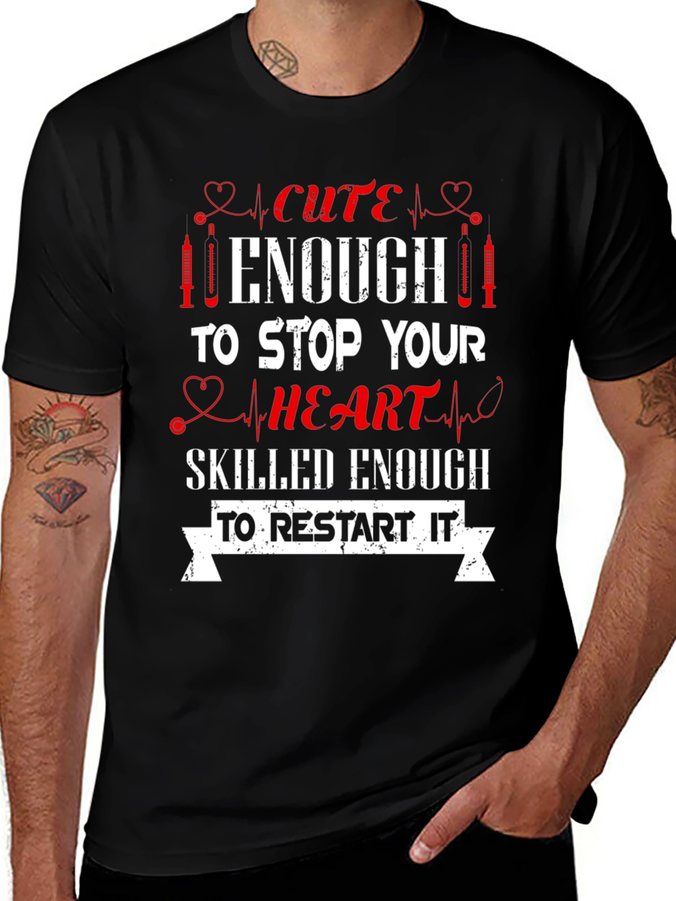 Cute Enough Nurse T-Shirt - Stop & Restart Hearts