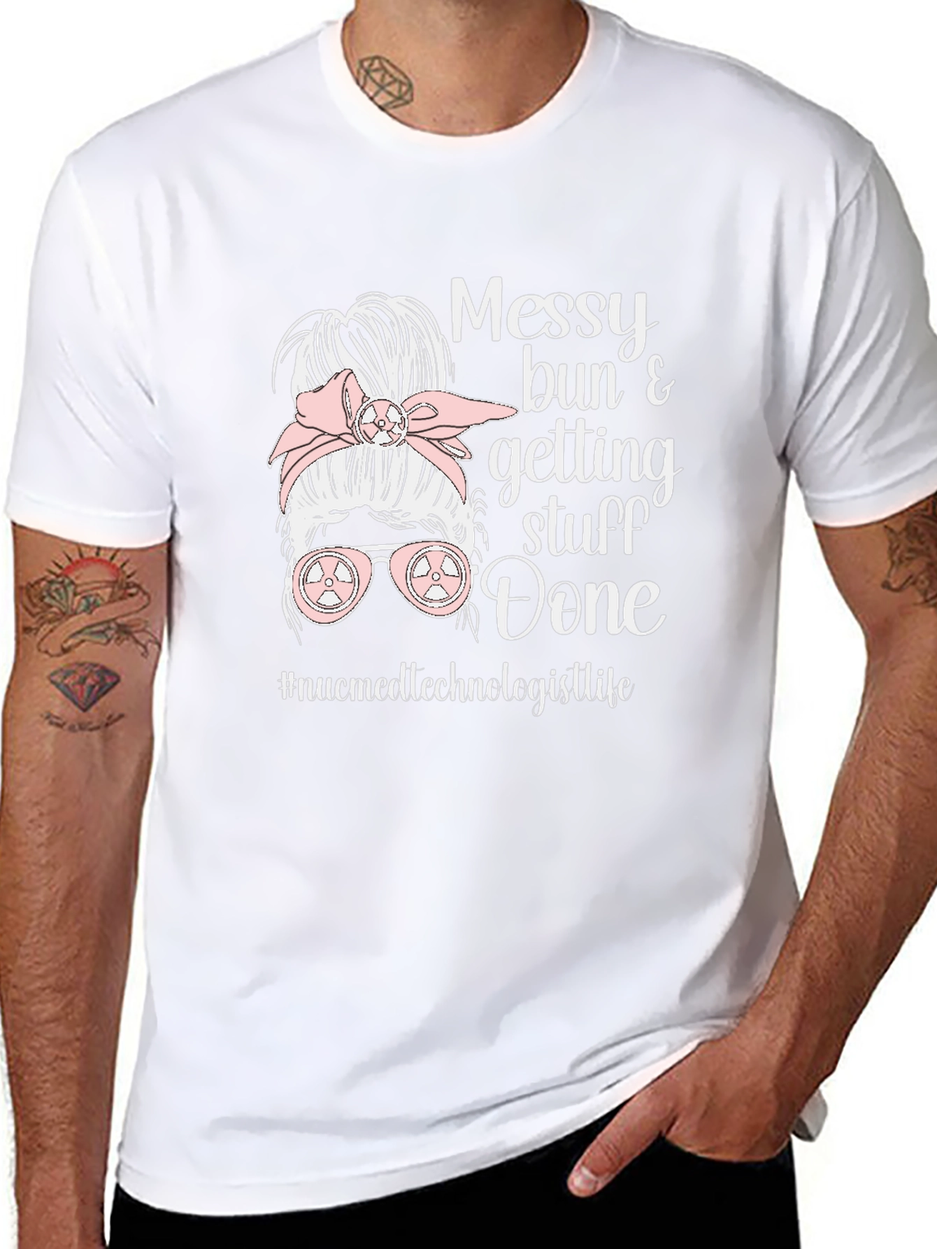 Messy Bun Nuclear Medicine Technologist Life T-Shirt