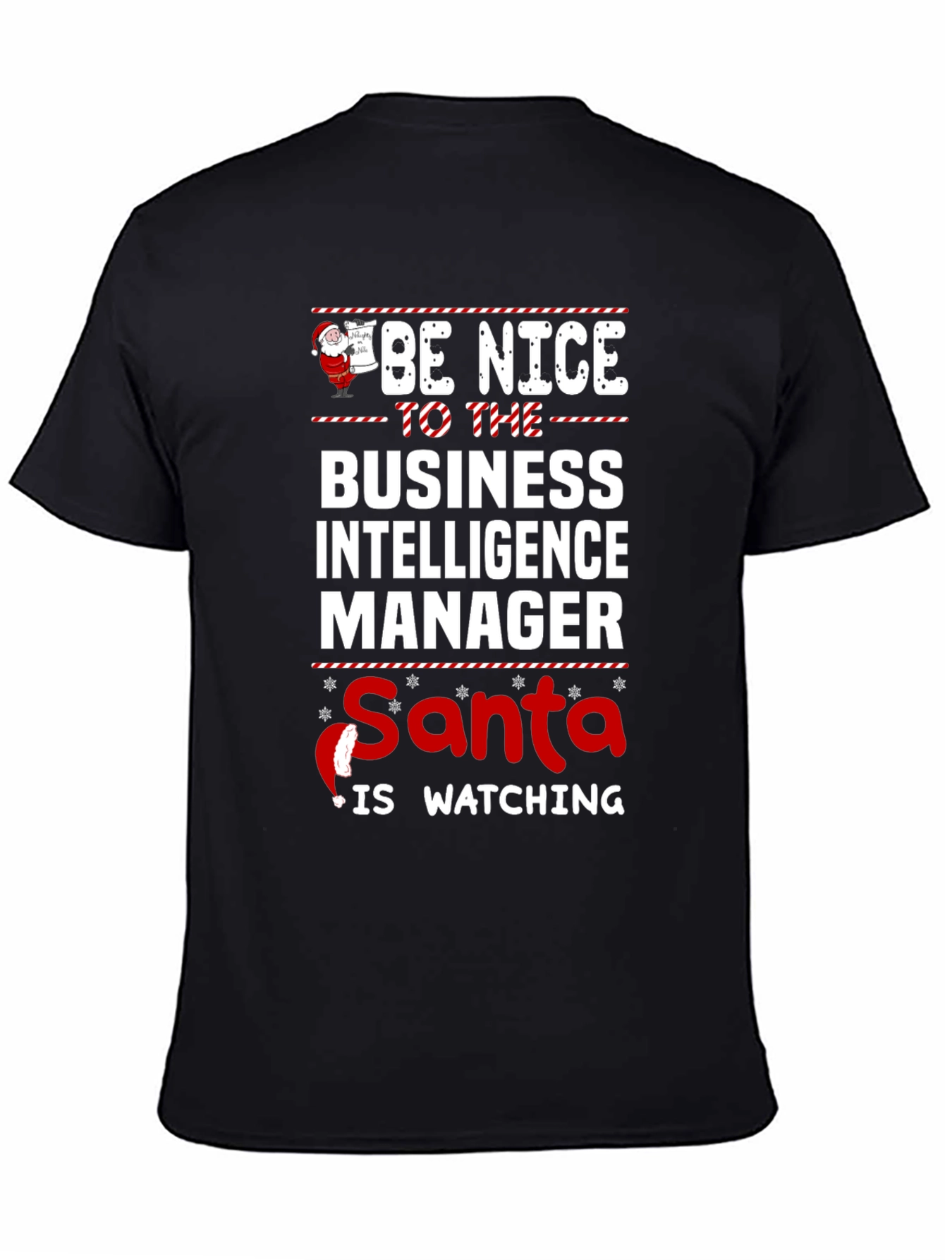 Be Nice To Business Intelligence Manager Santa Watching Tee