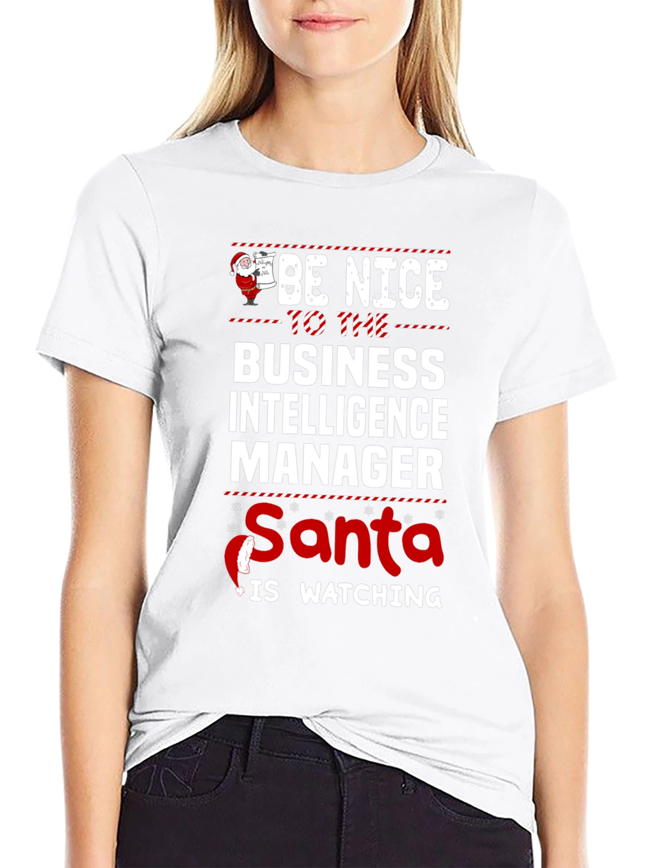 Be Nice To Business Intelligence Manager Santa Watching Tee