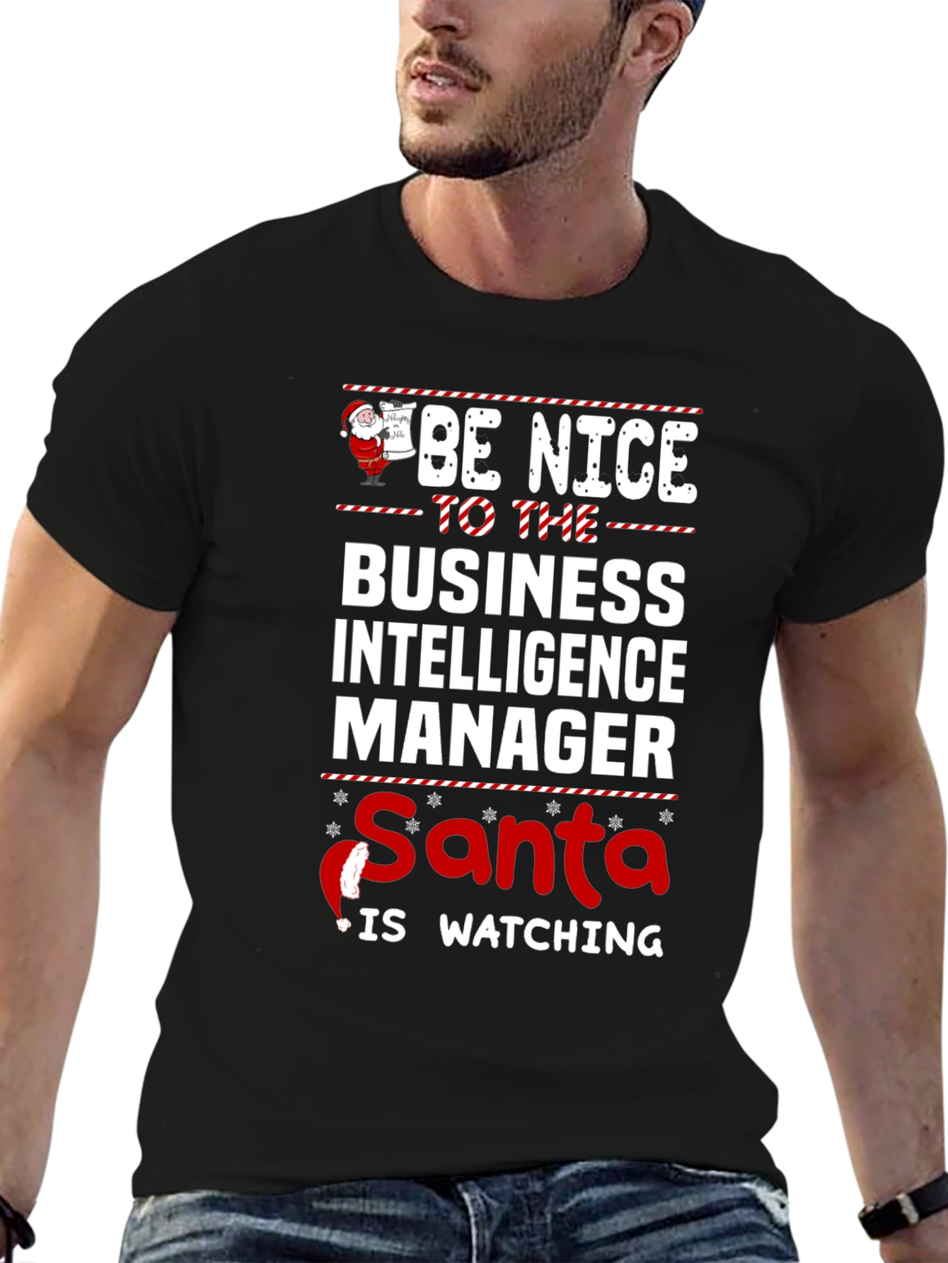 Be Nice To Business Intelligence Manager Santa Watching Tee