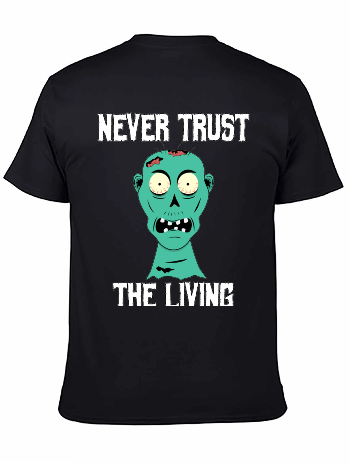 Never Trust the Living Zombie Graphic T-Shirt