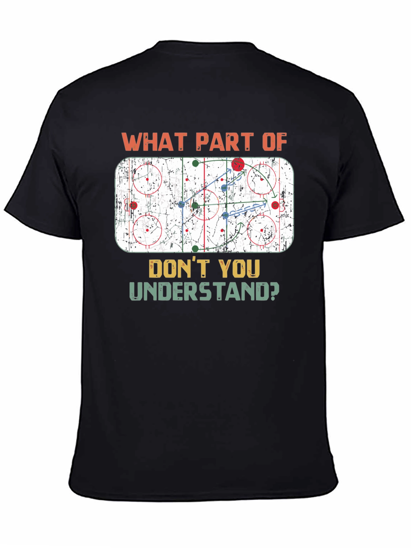 Hockey Play T-Shirt: What Part Dont You Understand?