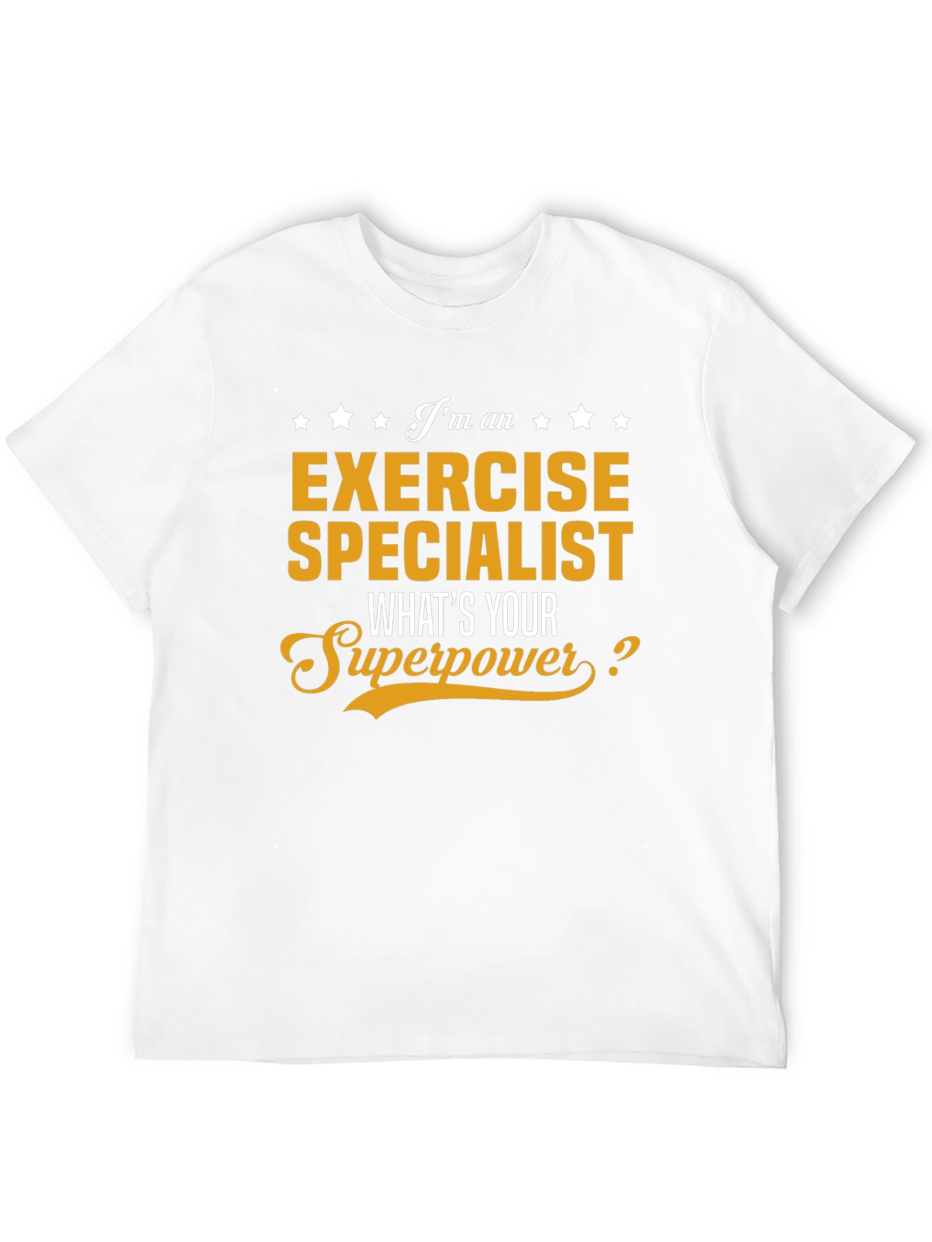 Exercise Specialist T-Shirt - Whats Your Superpower?