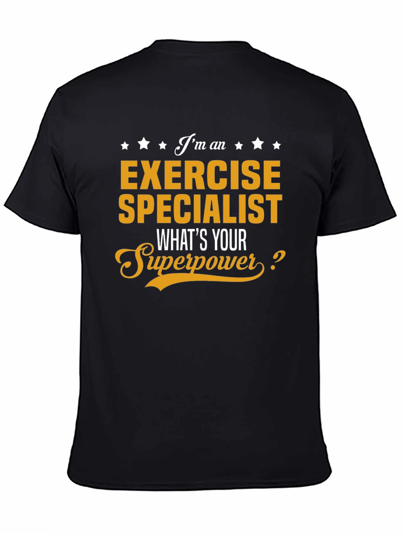 Exercise Specialist T-Shirt - Whats Your Superpower?