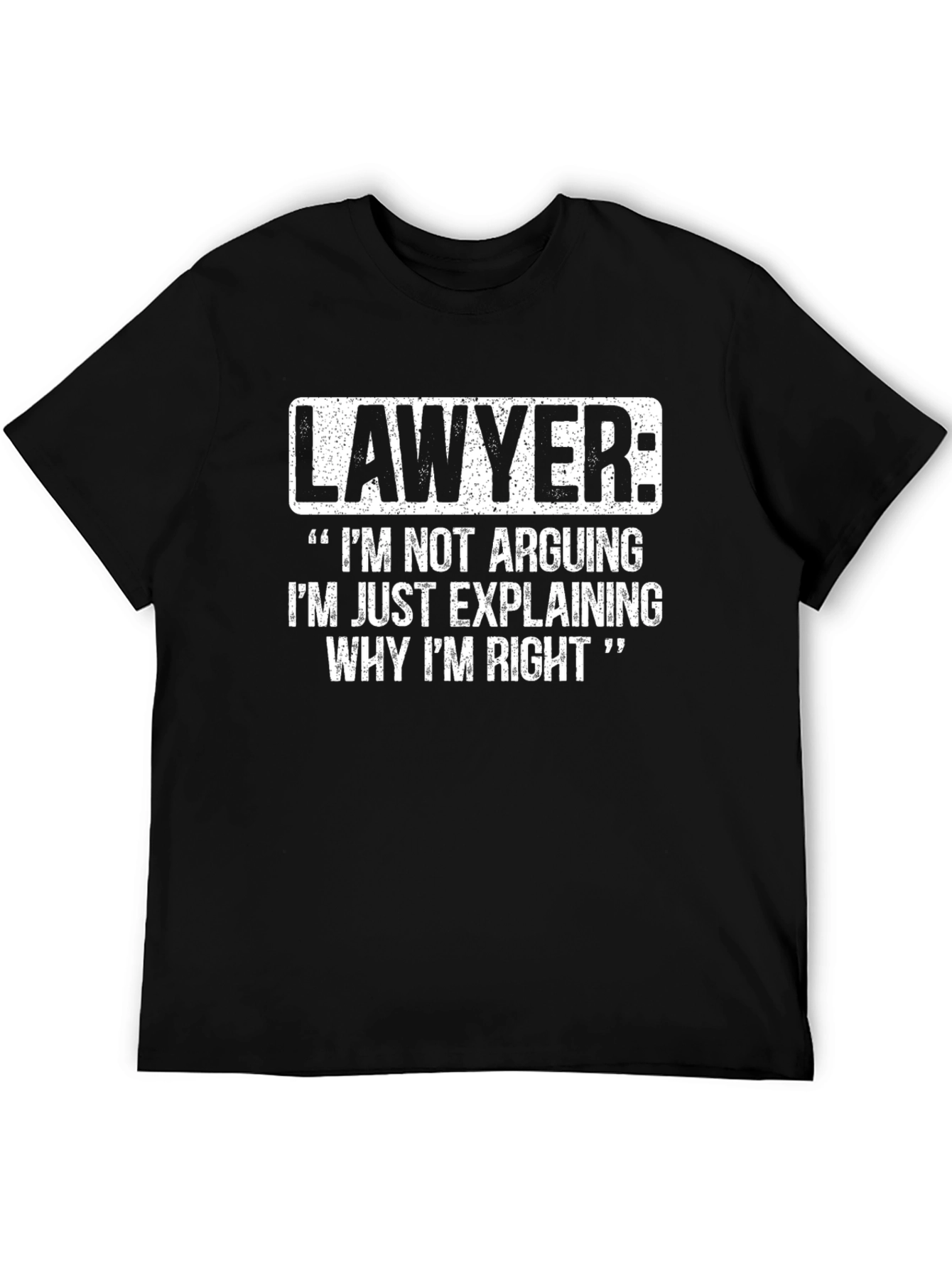 Lawyer Funny Quote Black T-Shirt