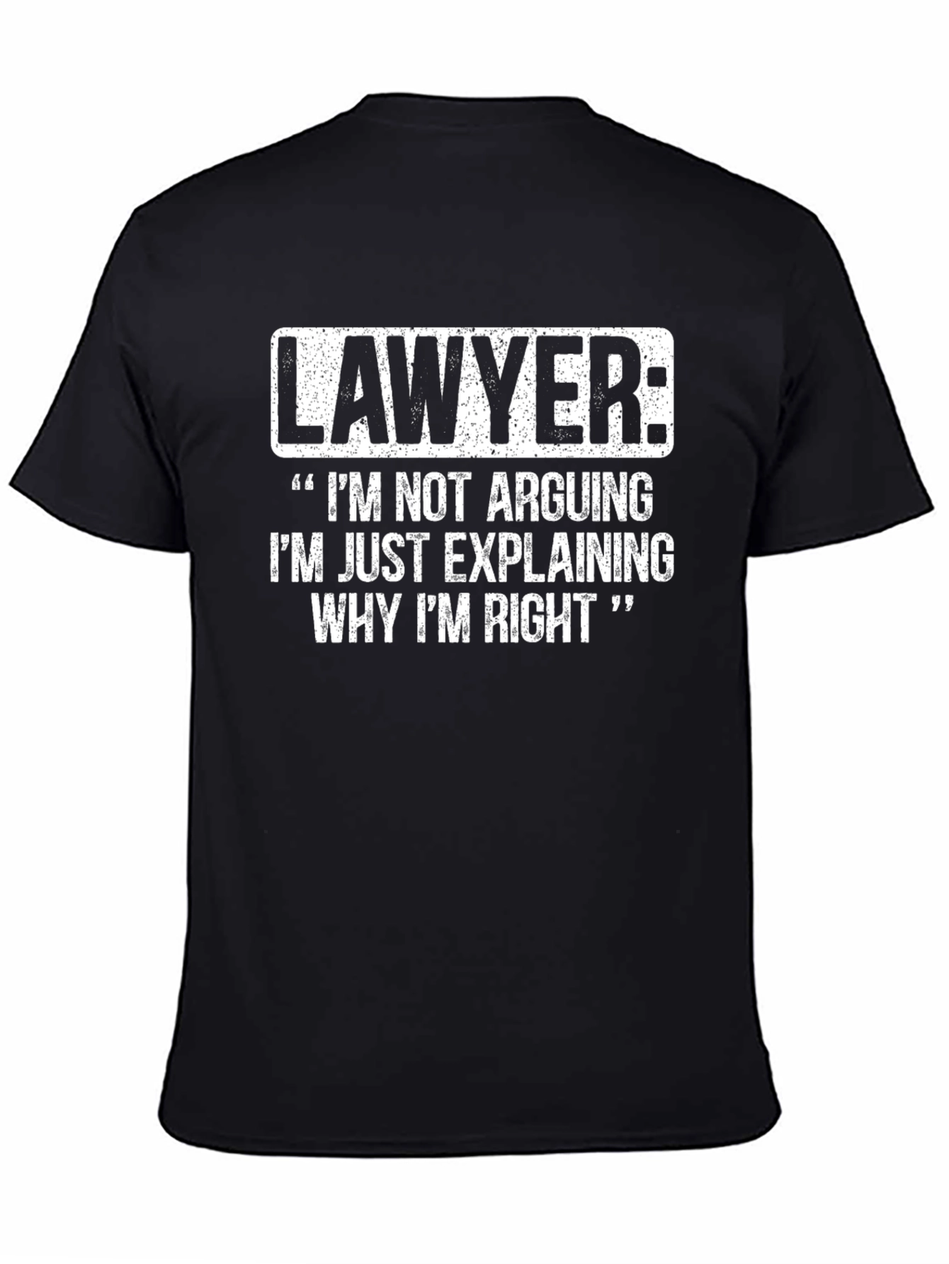 Lawyer Funny Quote Black T-Shirt