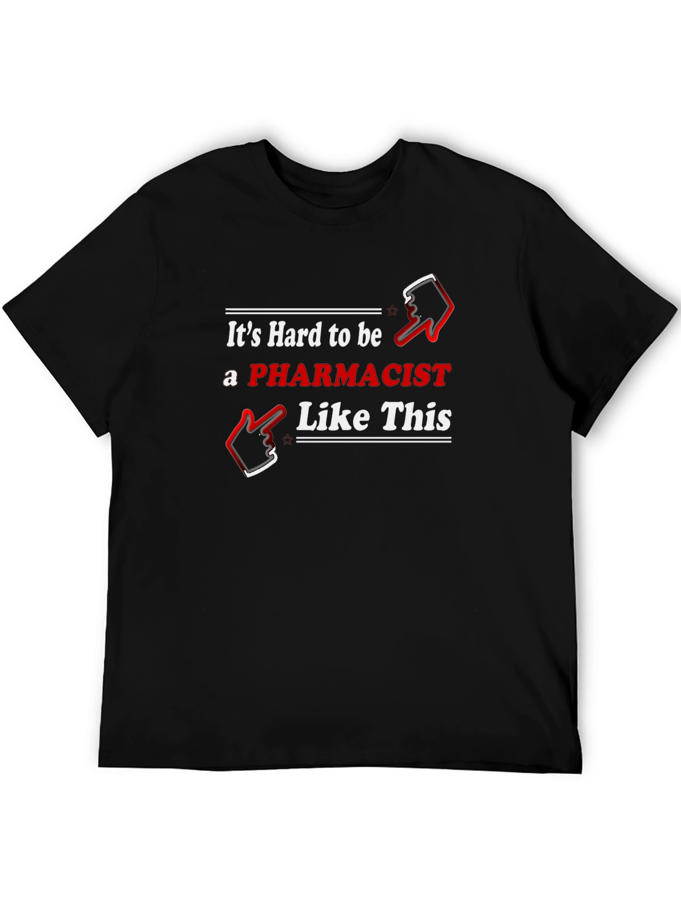 Pharmacist T-Shirt - Hard To Be Like This