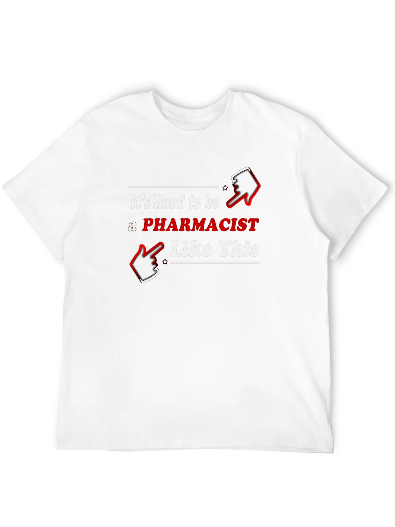 Pharmacist T-Shirt - Hard To Be Like This