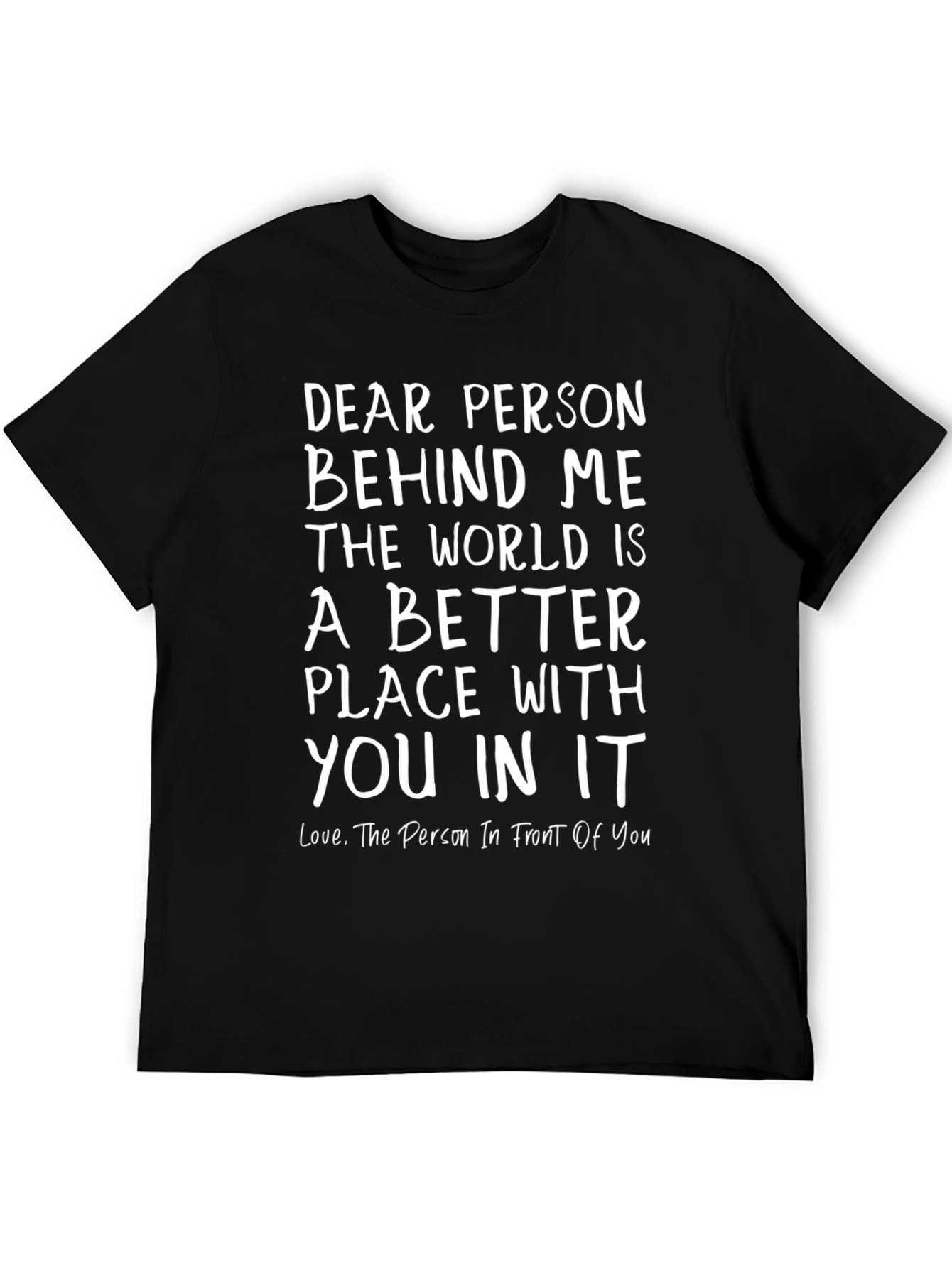 Dear Person Behind Me Graphic T-Shirt
