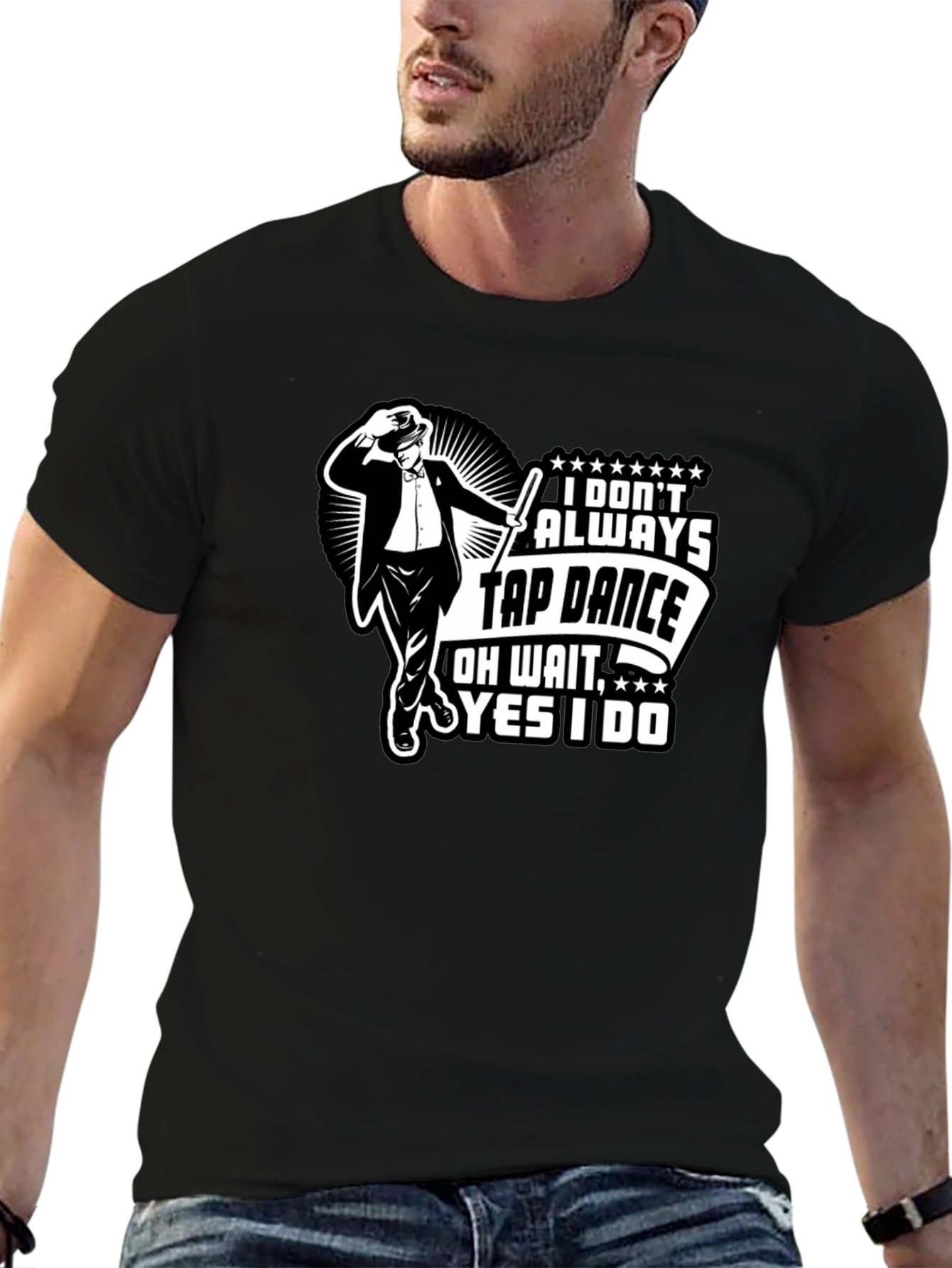 Tap Dance T-Shirt: Always Tap Dance