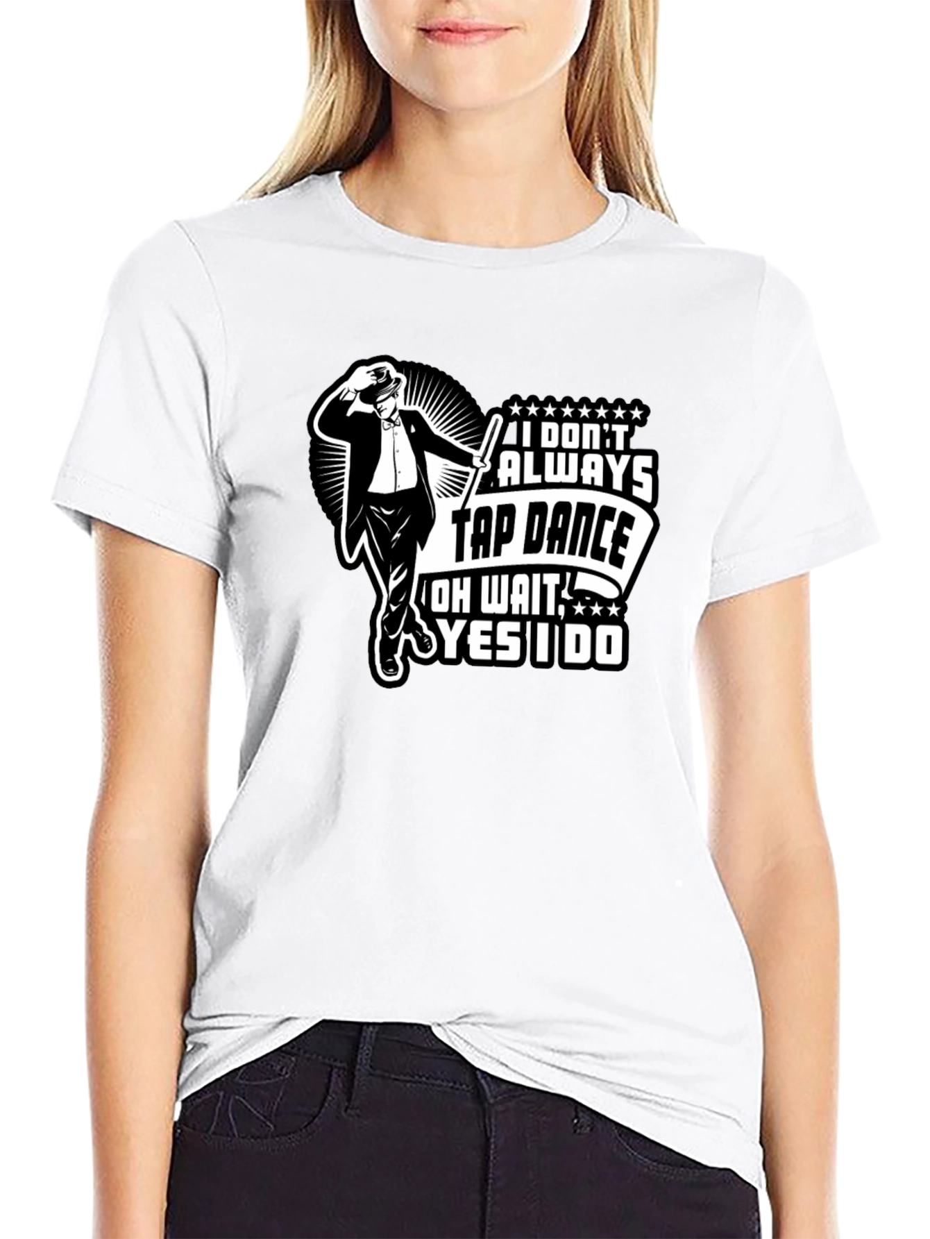 Tap Dance T-Shirt: Always Tap Dance