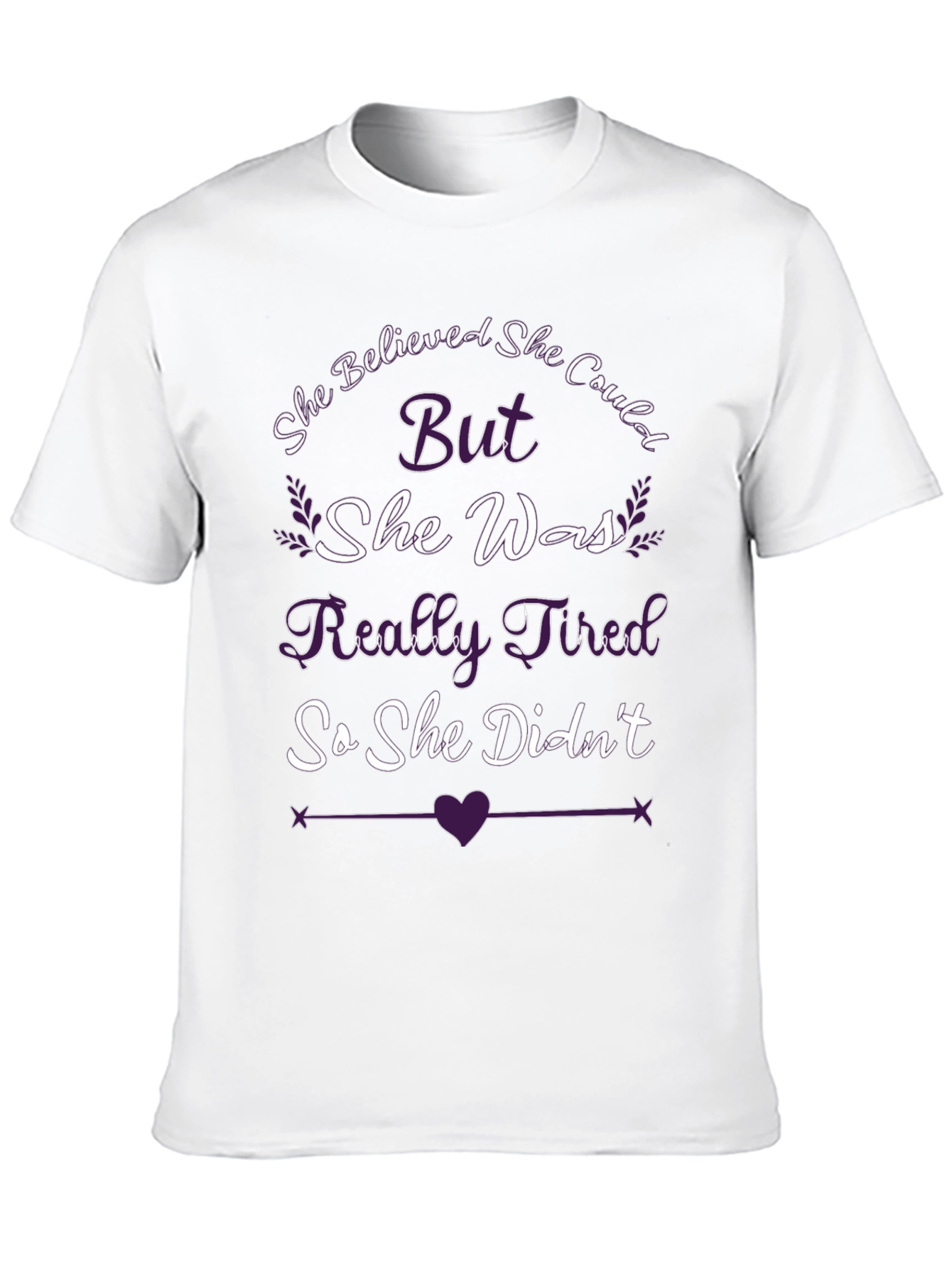 She Believed She Could Womens Novelty T-Shirt