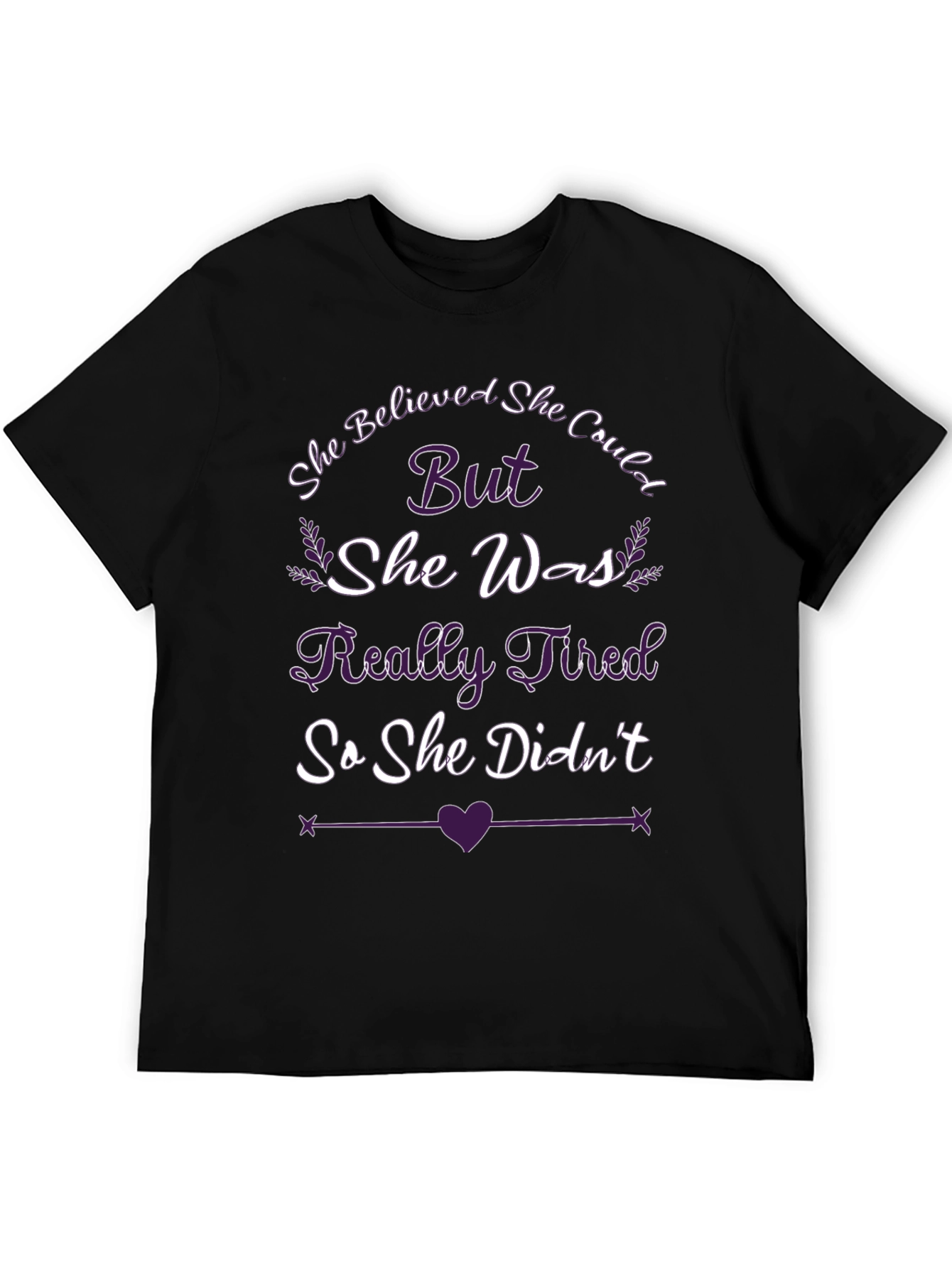 She Believed She Could Womens Novelty T-Shirt