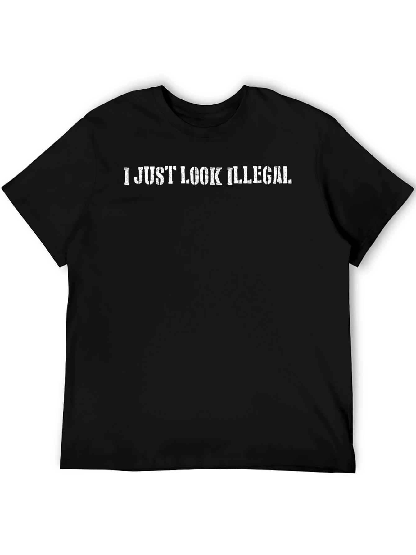 I Just Look Illegal Graphic T-Shirt