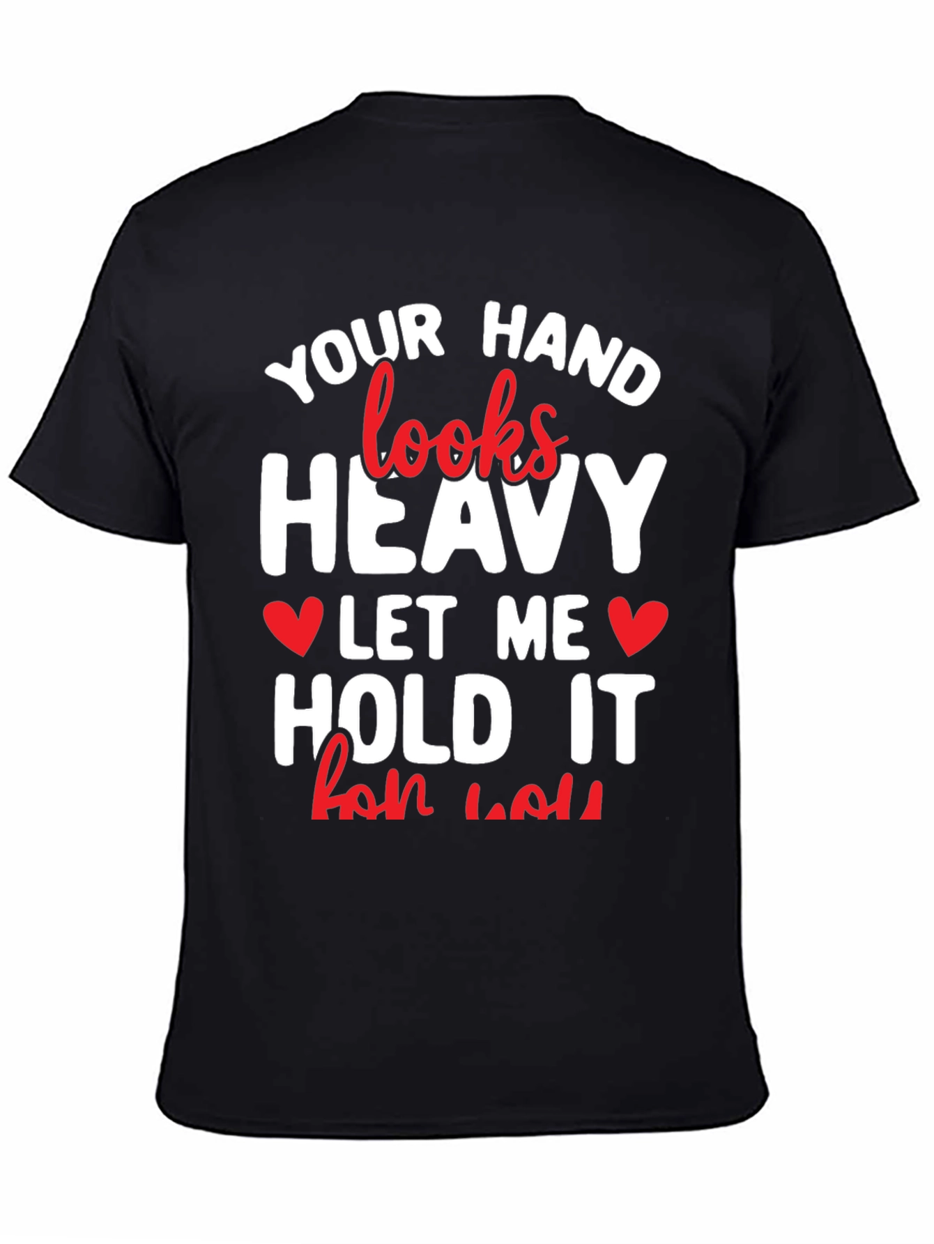 Heavy Hand T-Shirt - Funny Valentines Day Gift