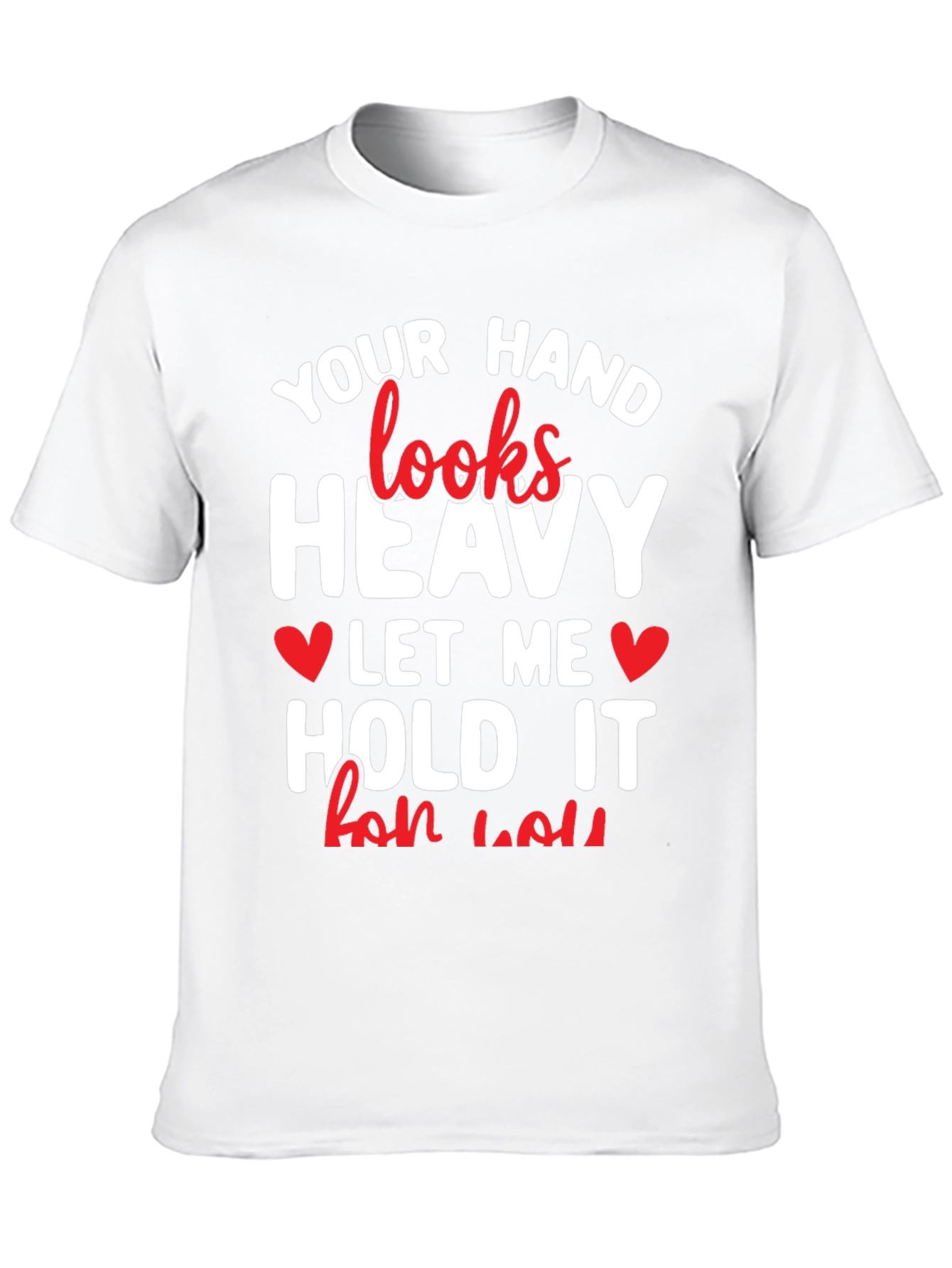 Heavy Hand T-Shirt - Funny Valentines Day Gift