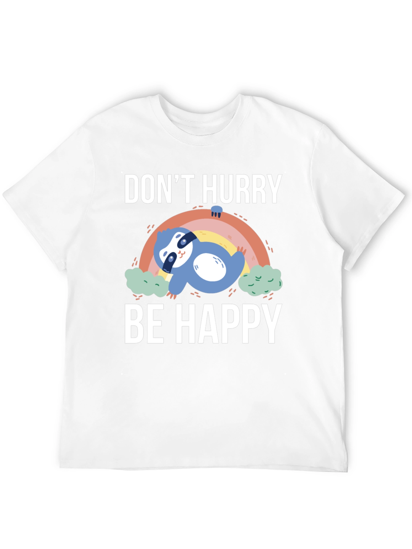 Dont Hurry Be Happy Sloth Graphic T-Shirt