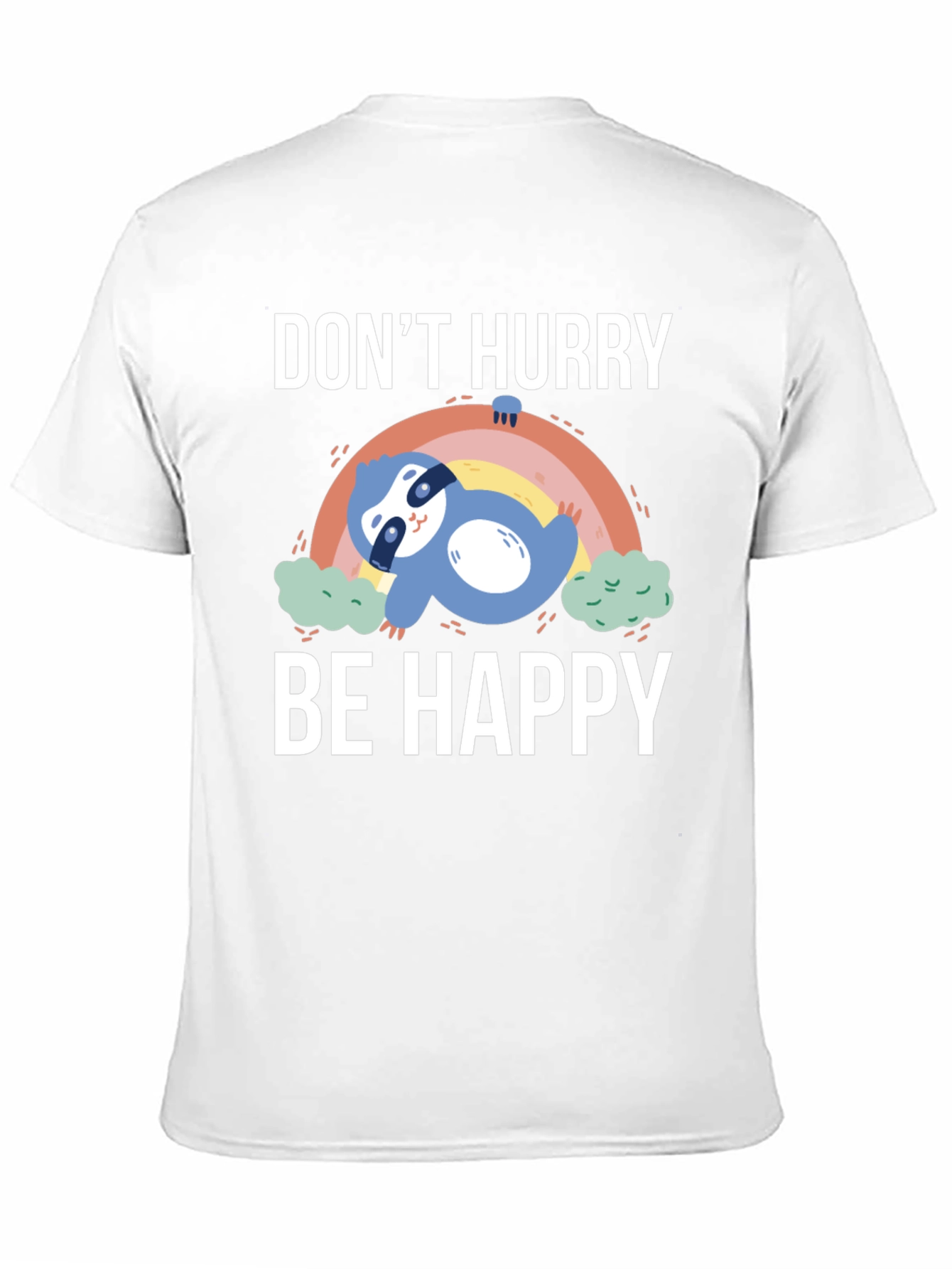 Dont Hurry Be Happy Sloth Graphic T-Shirt