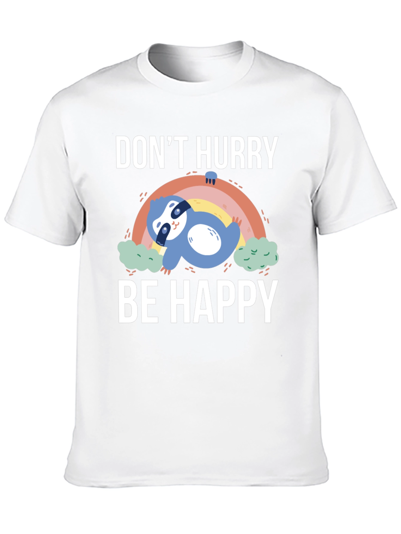 Dont Hurry Be Happy Sloth Graphic T-Shirt